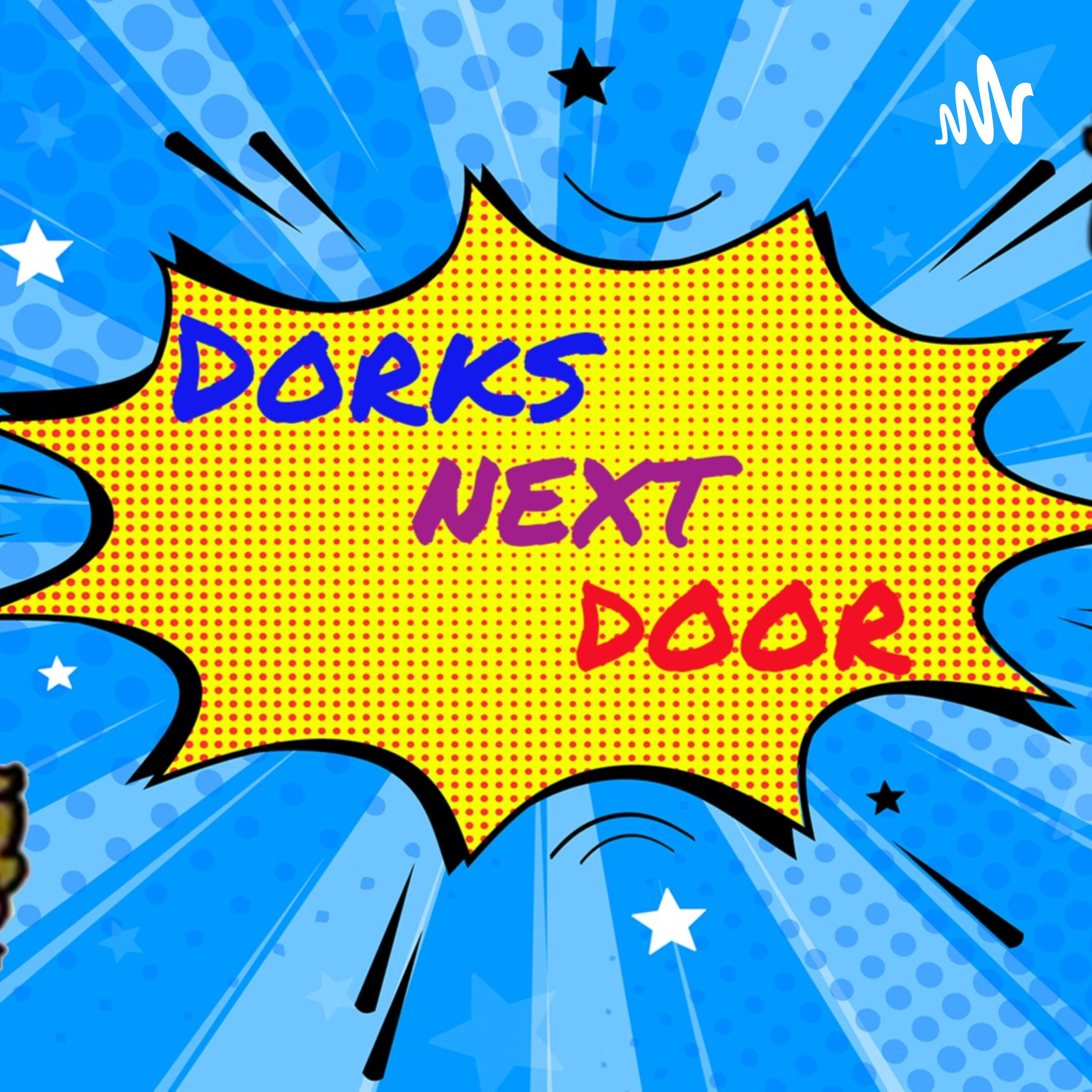 Dorks Next Door podcast artwork