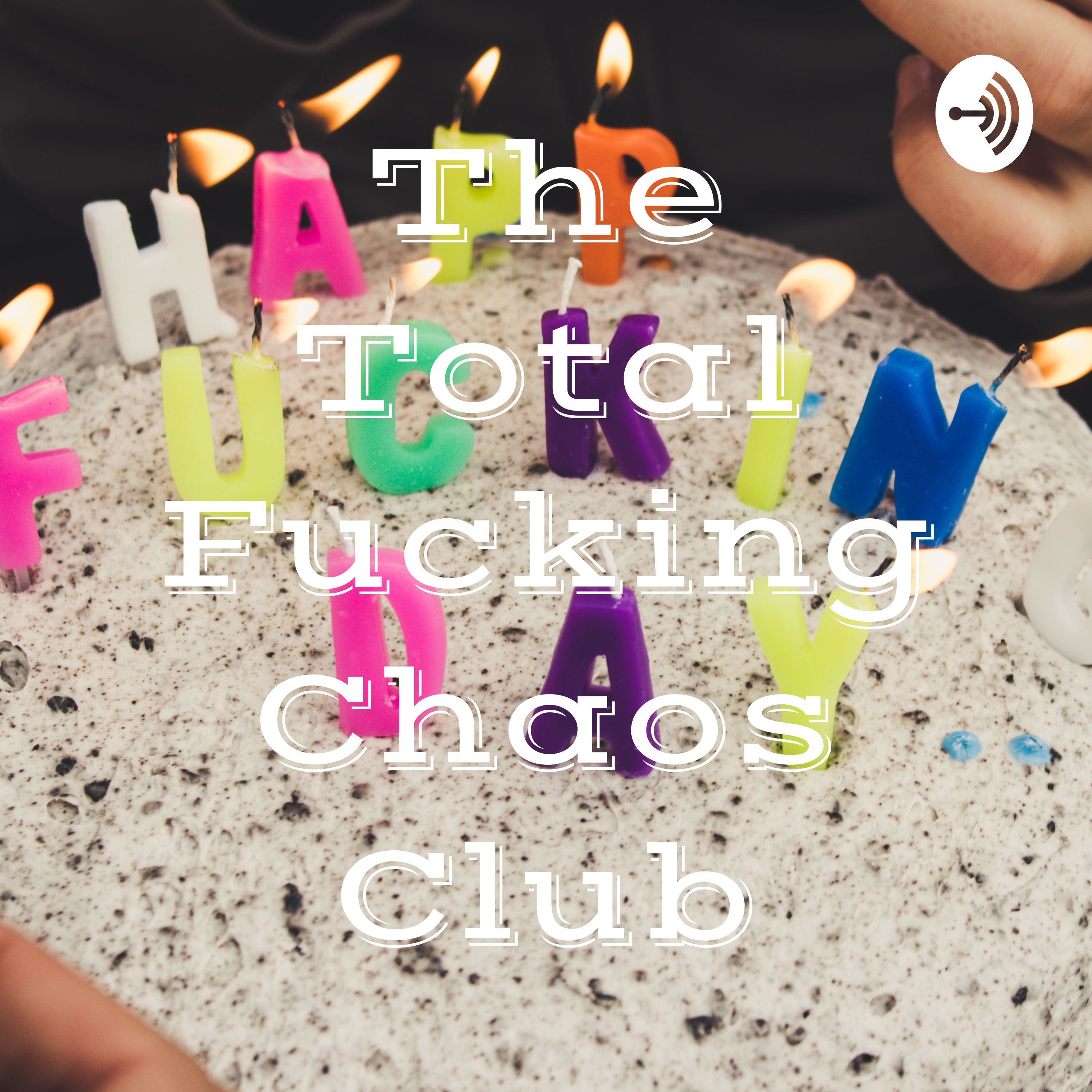The Total Fucking Chaos Club