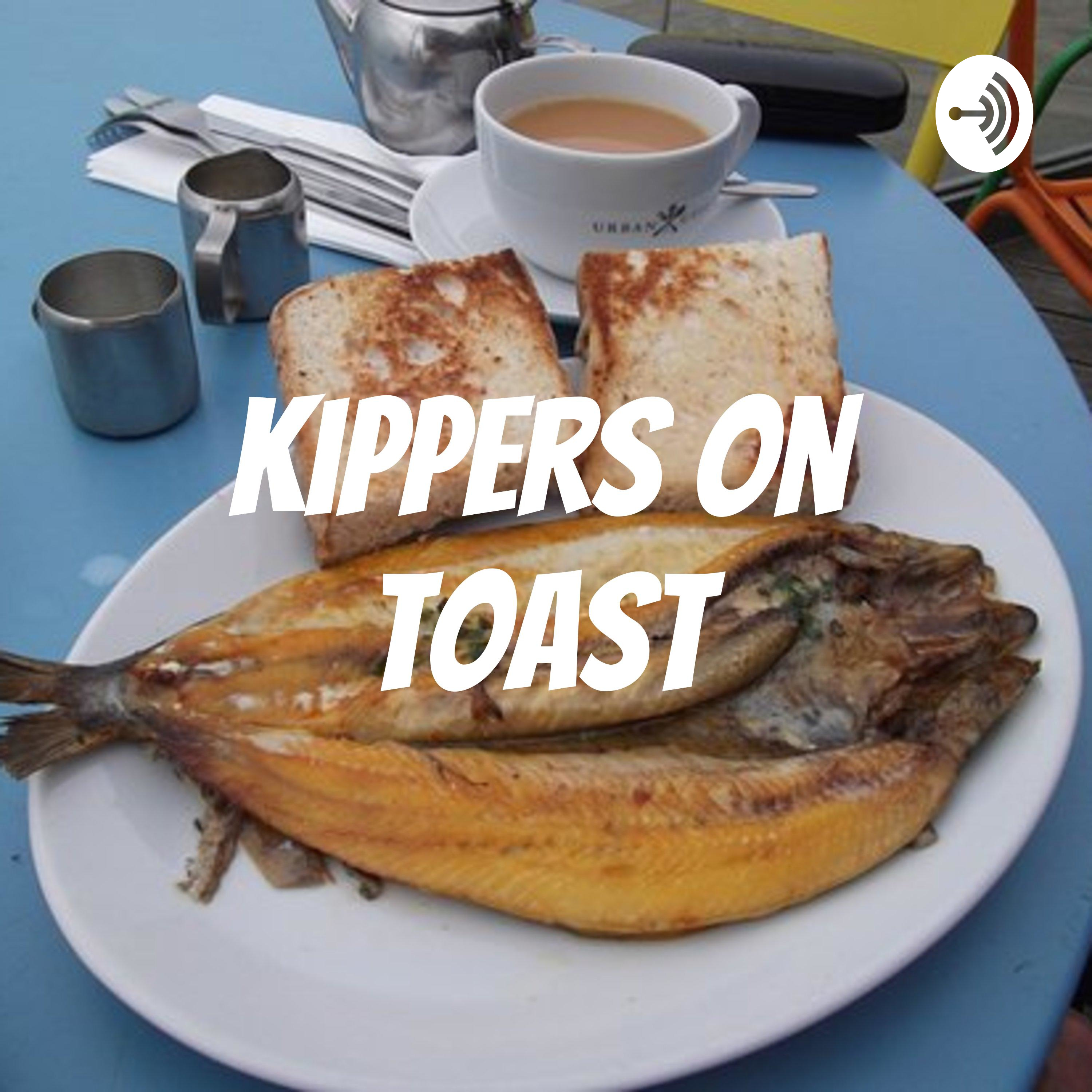 Kippers on Toast
