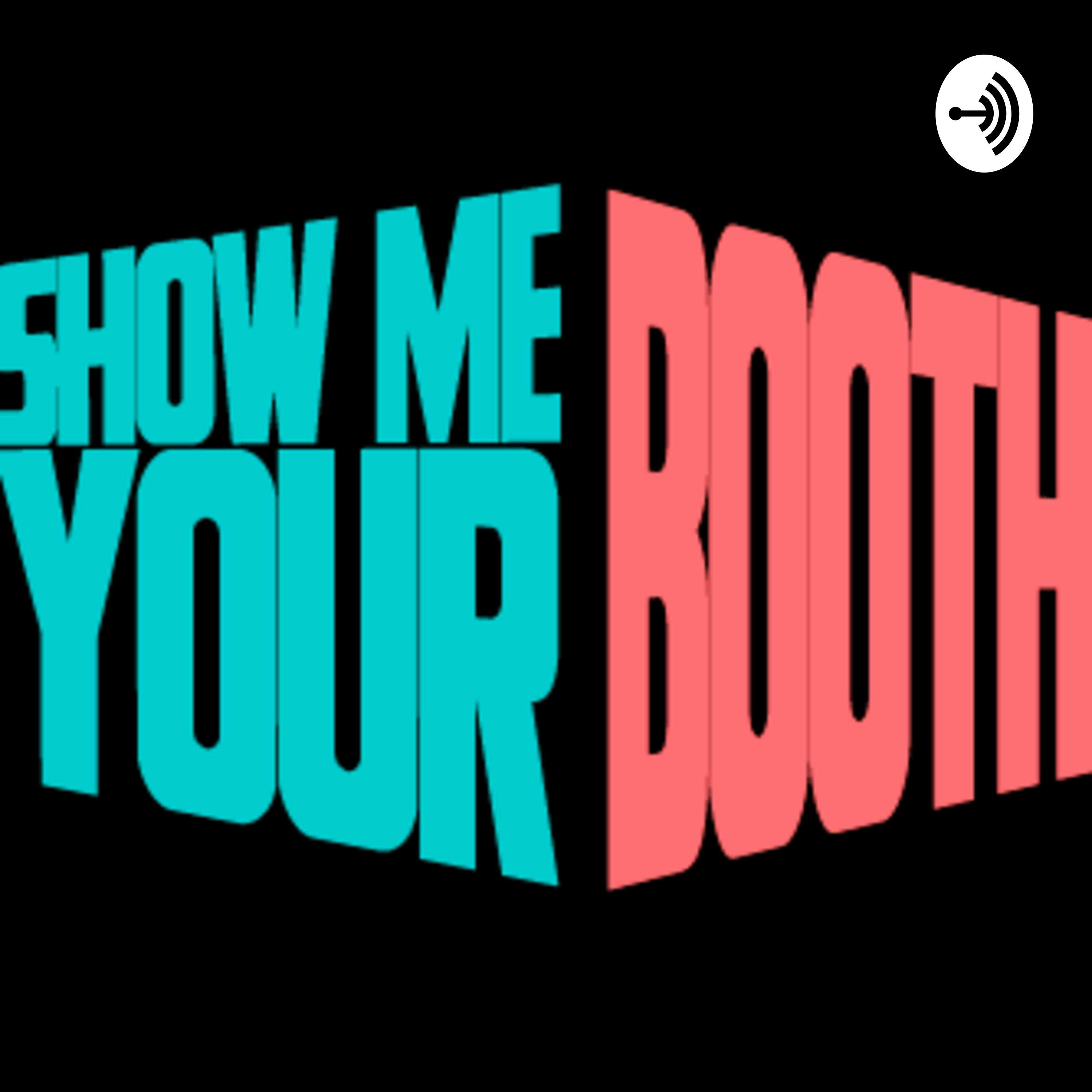 Show me your booth podcast artwork