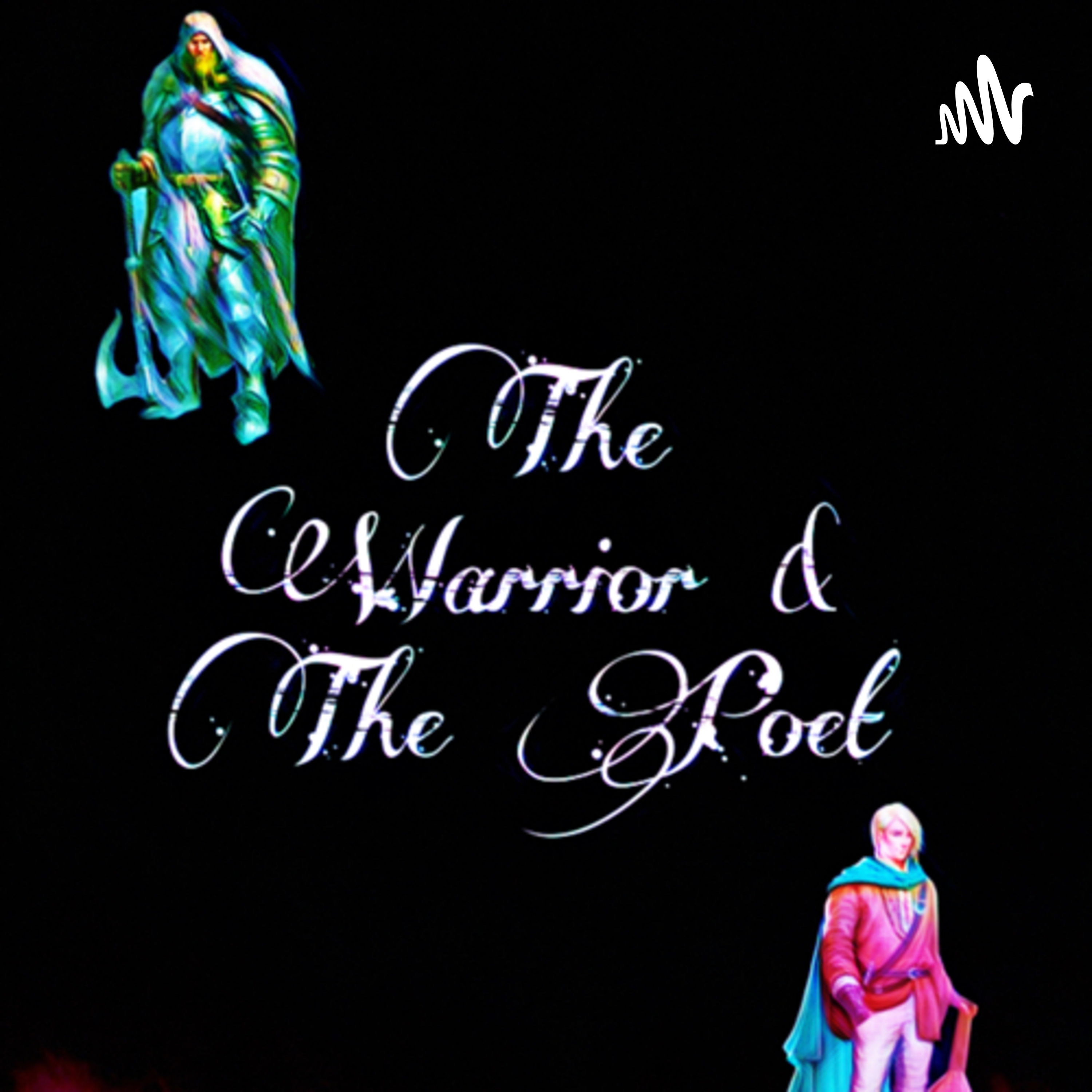 The Warrior & The Poet