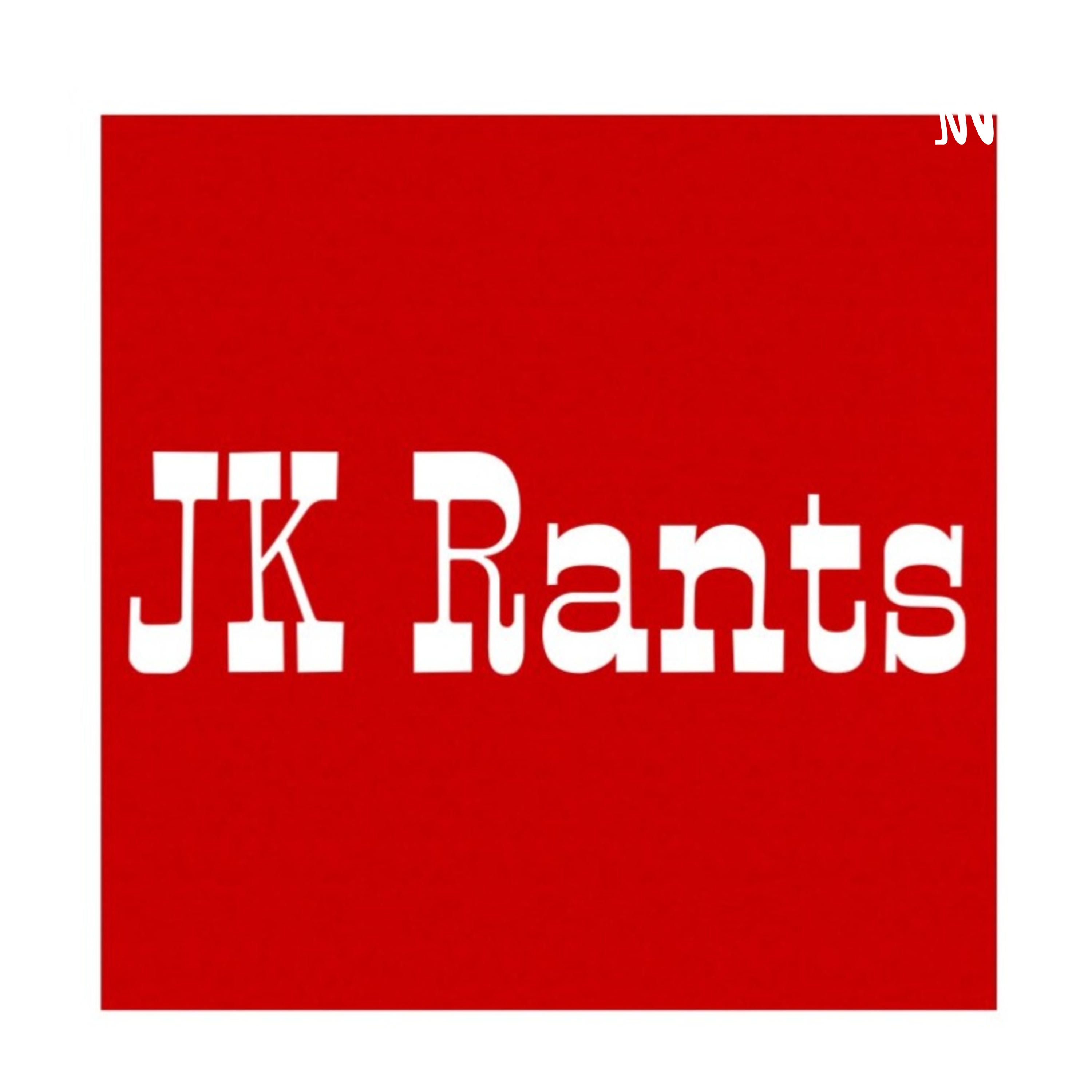 JK Rants podcast artwork
