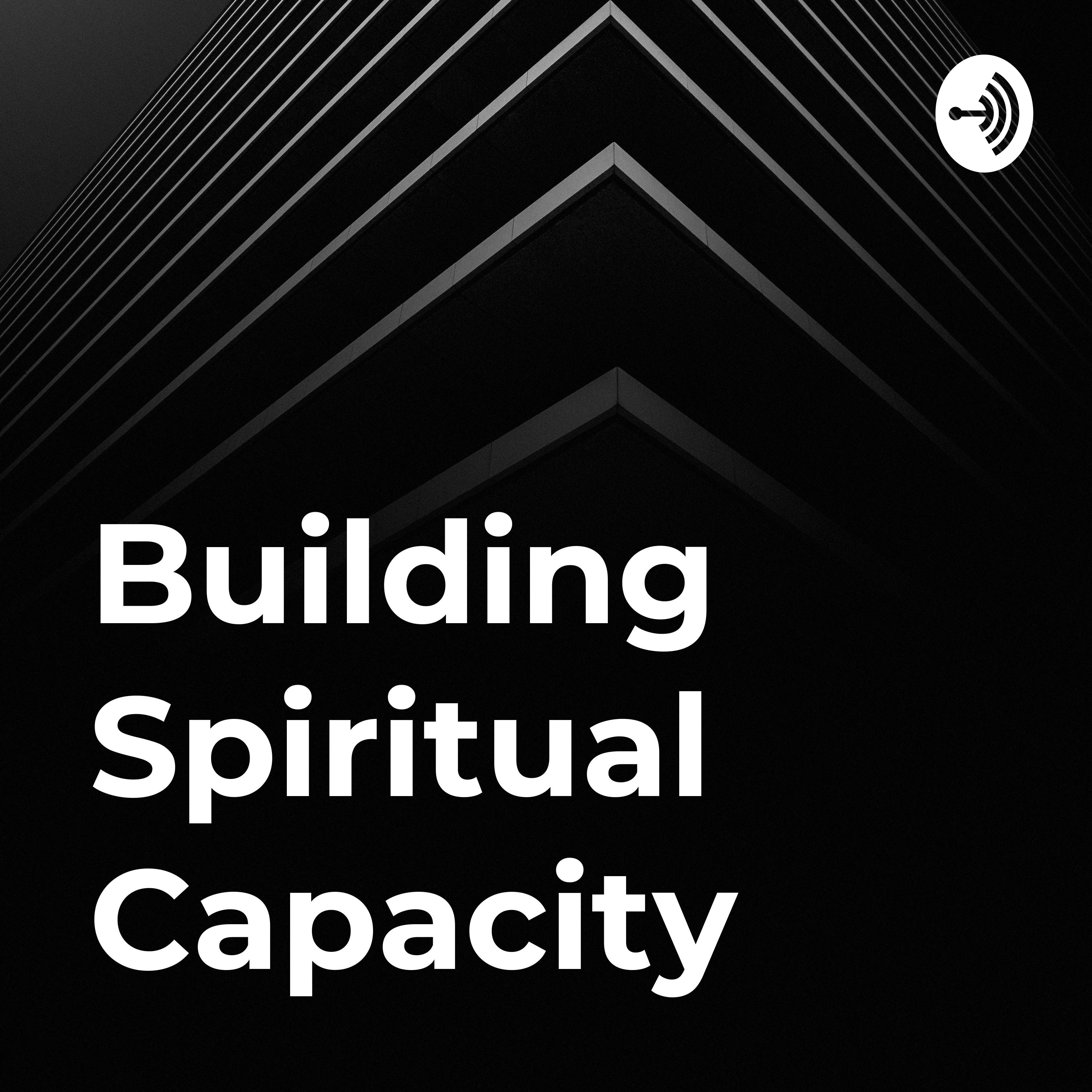 Building Spiritual Capacity