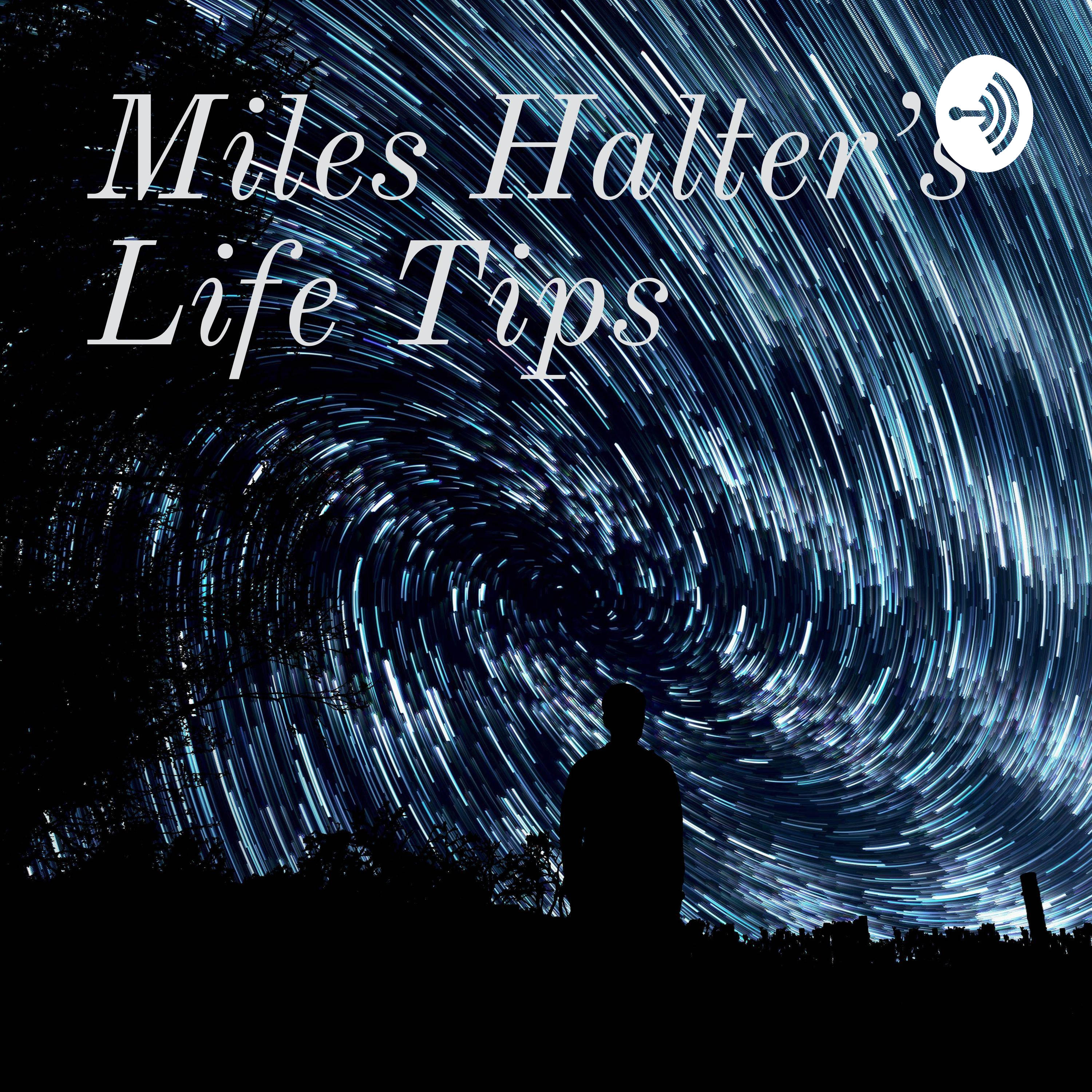 Miles Halter's Life Tips