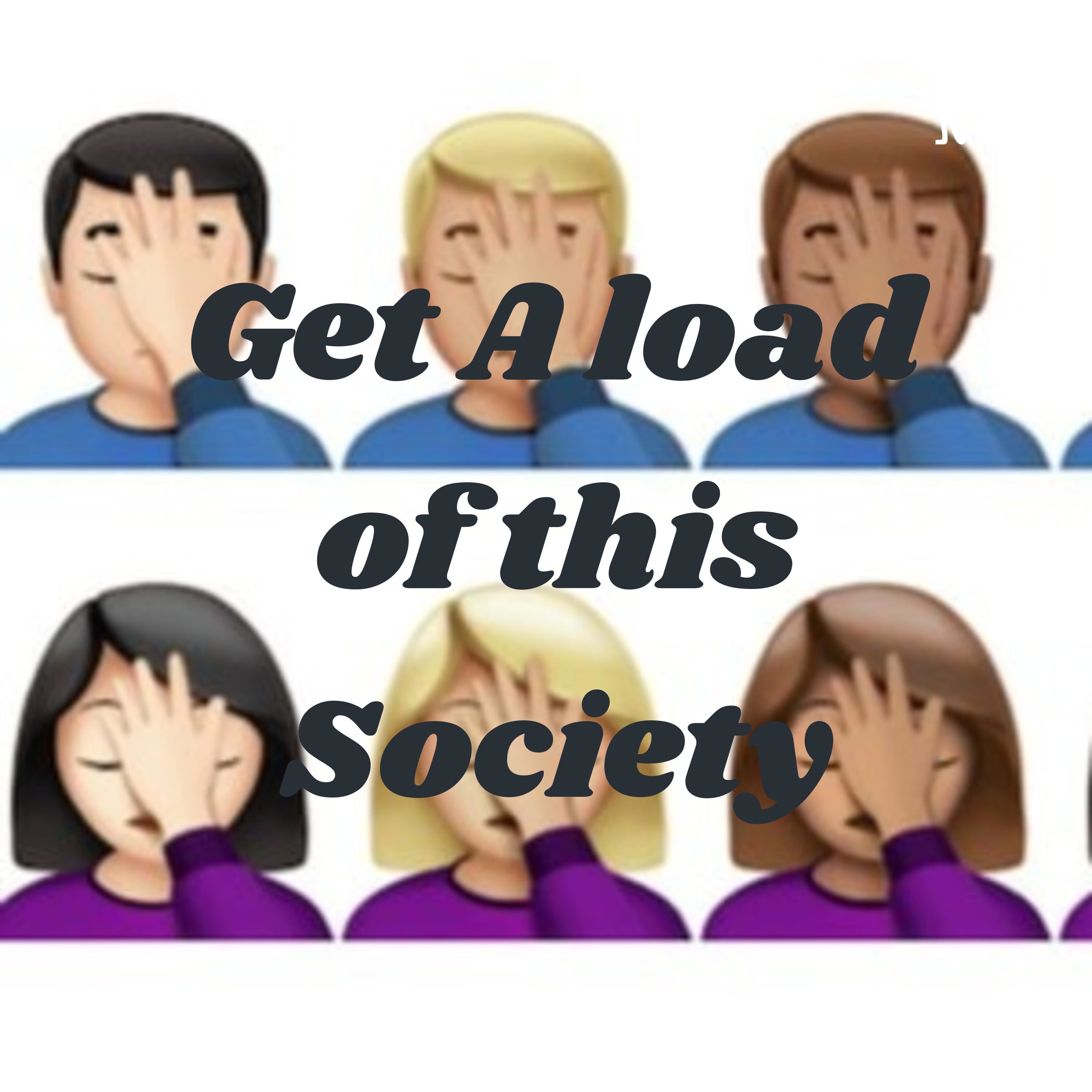 Get A load of this Society