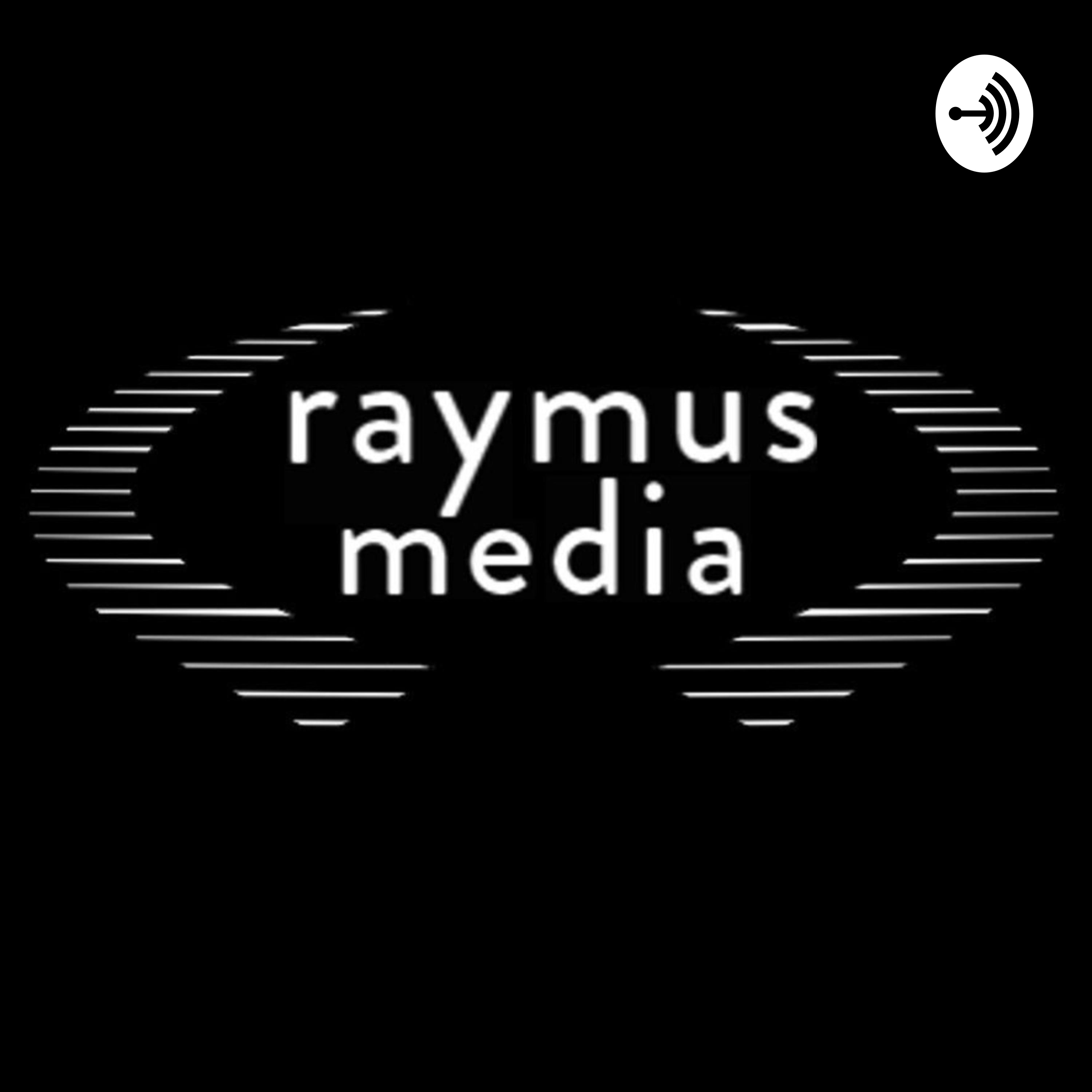 The Raymus Podcast