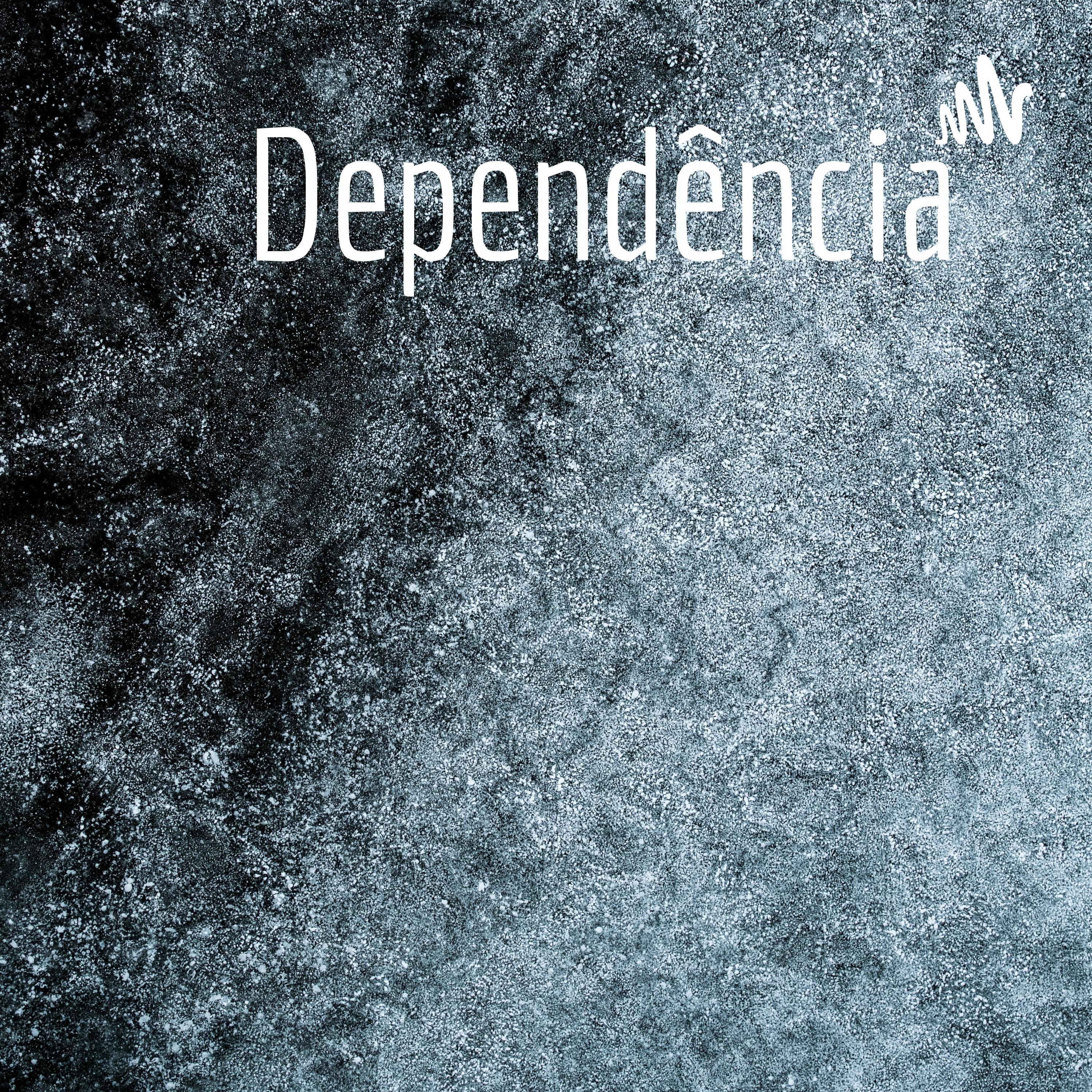 Dependência podcast artwork
