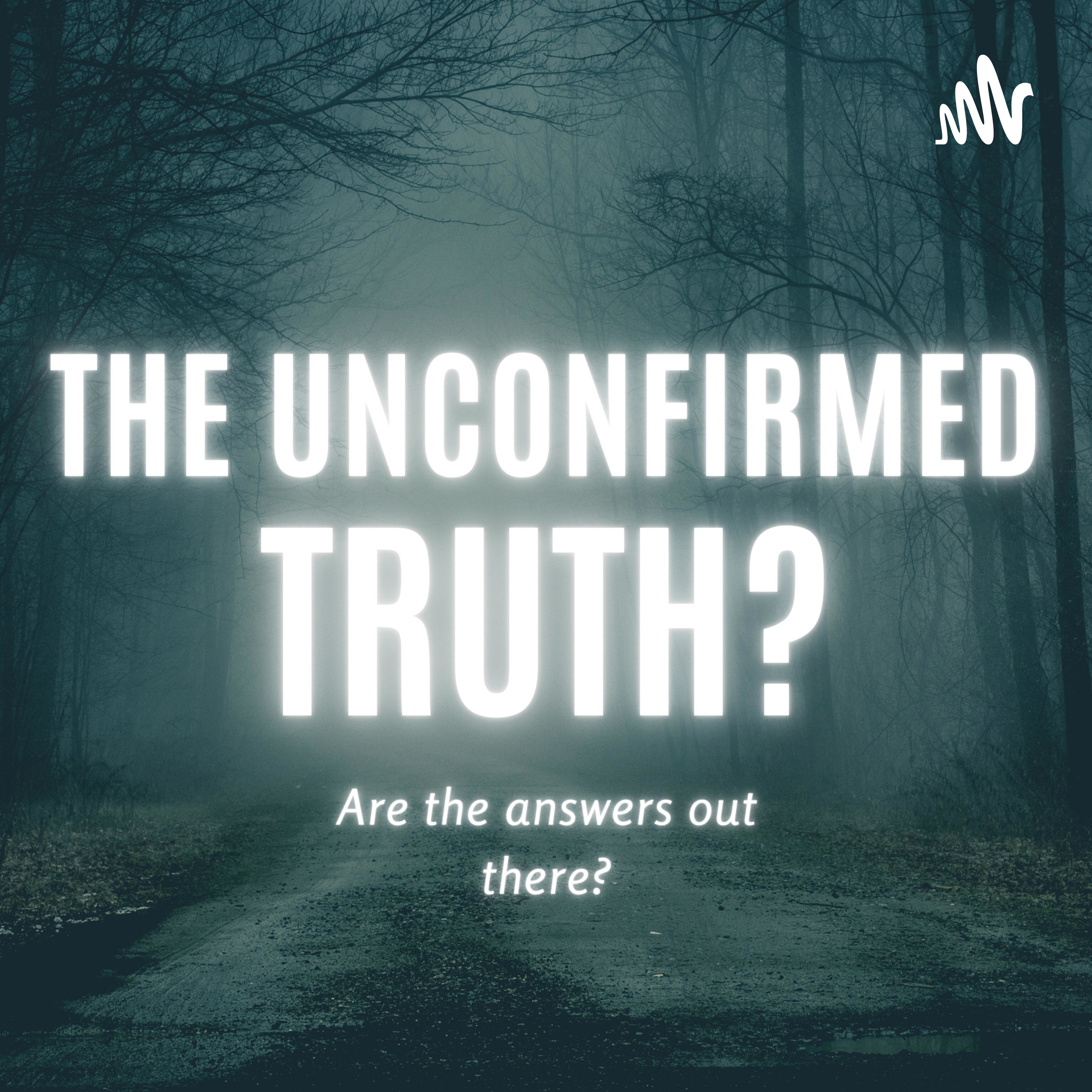 The Unconfirmed Truth? (Trailer) episode artwork