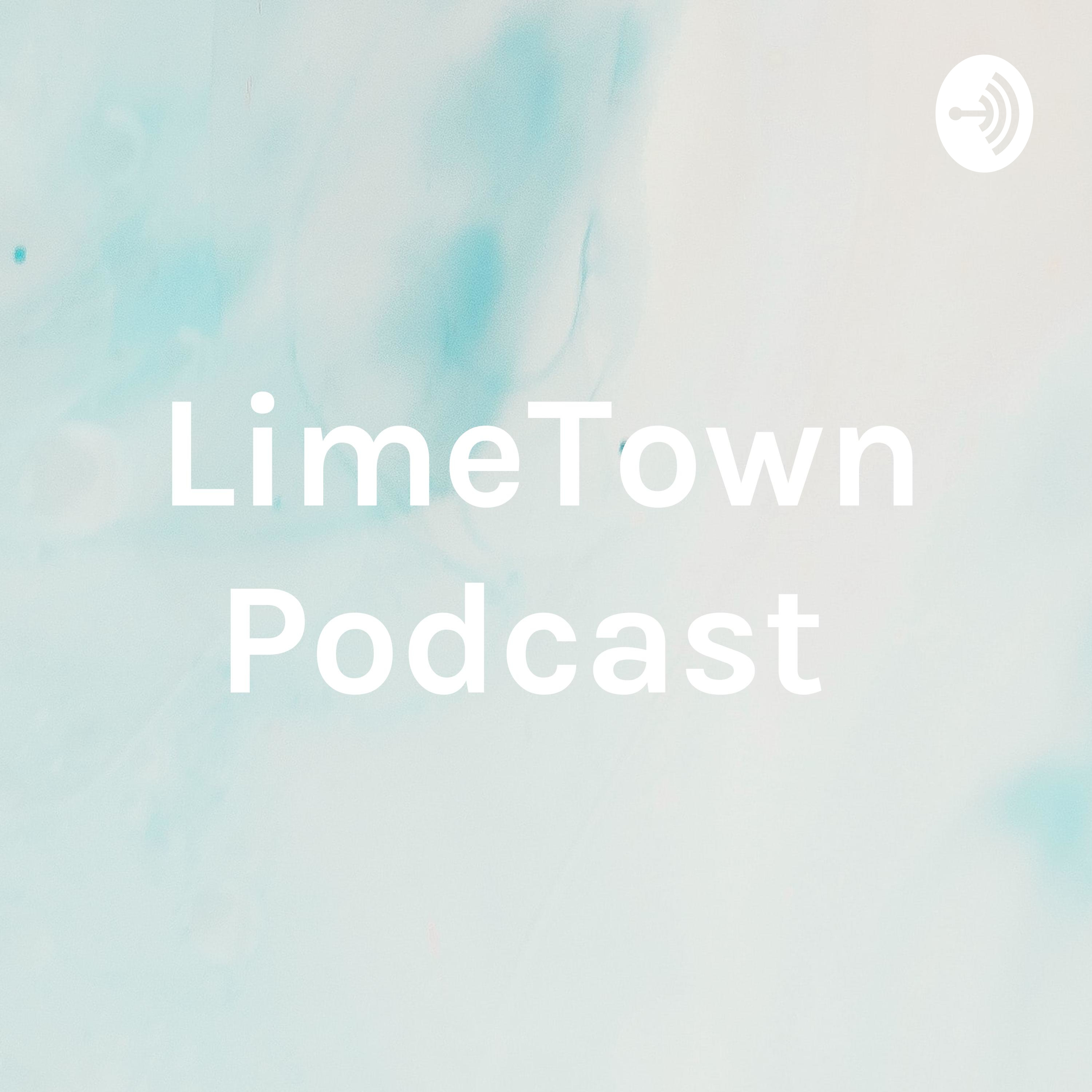 LimeTown Podcast