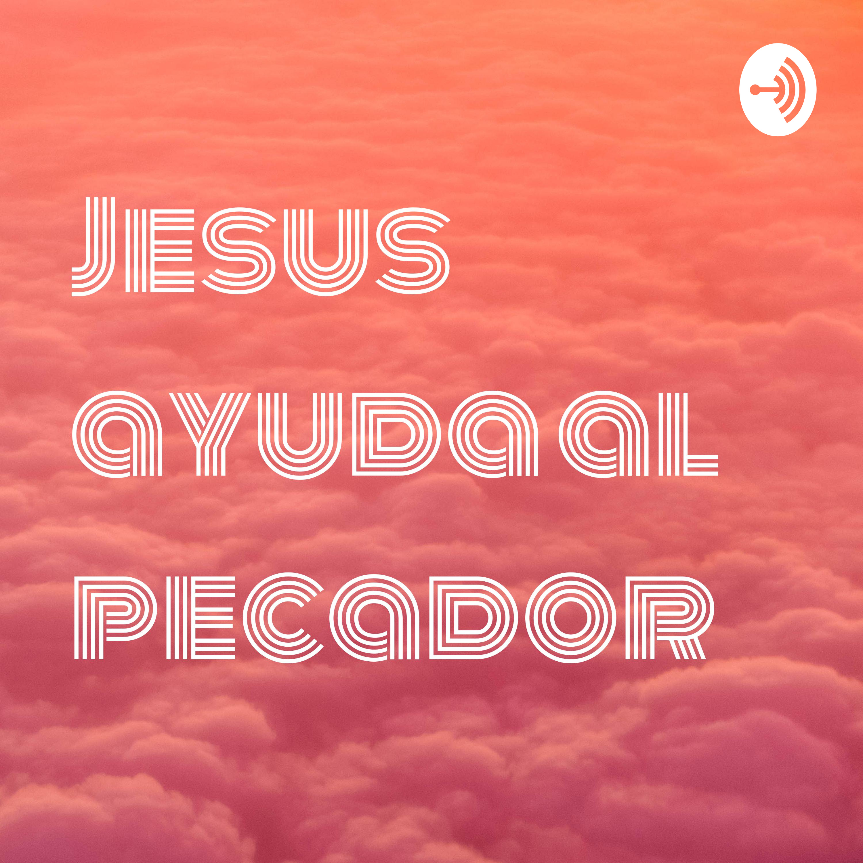 Jesus ayuda al pecador podcast artwork