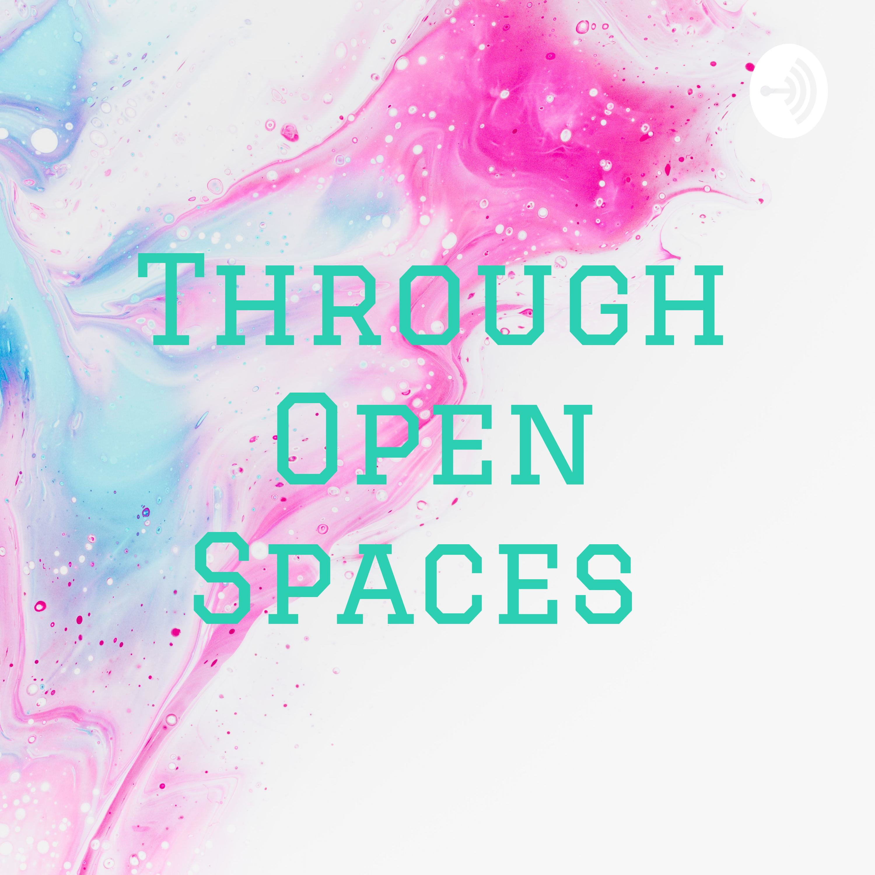 Through Open Spaces 