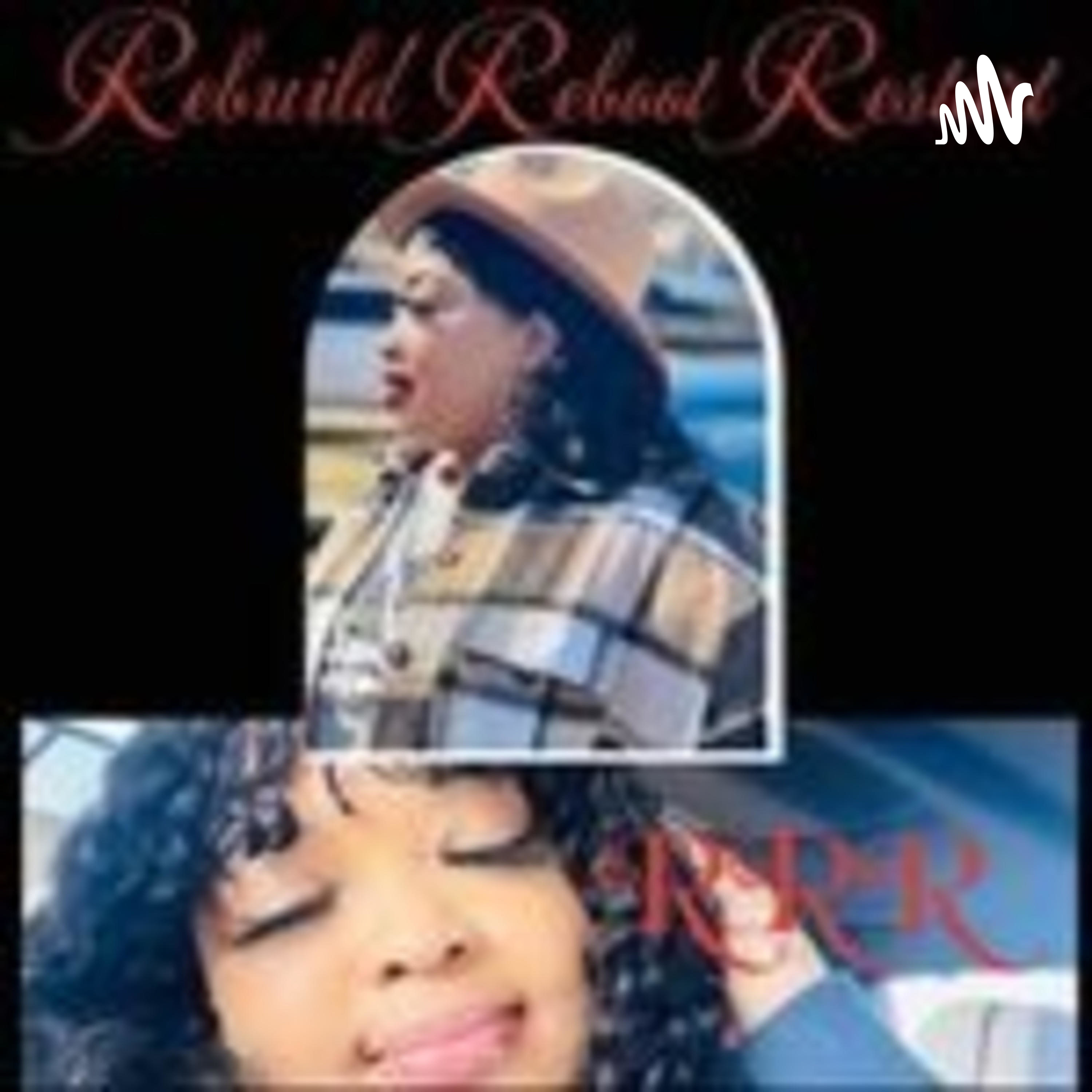 Rebuild Reboot Restart podcast artwork