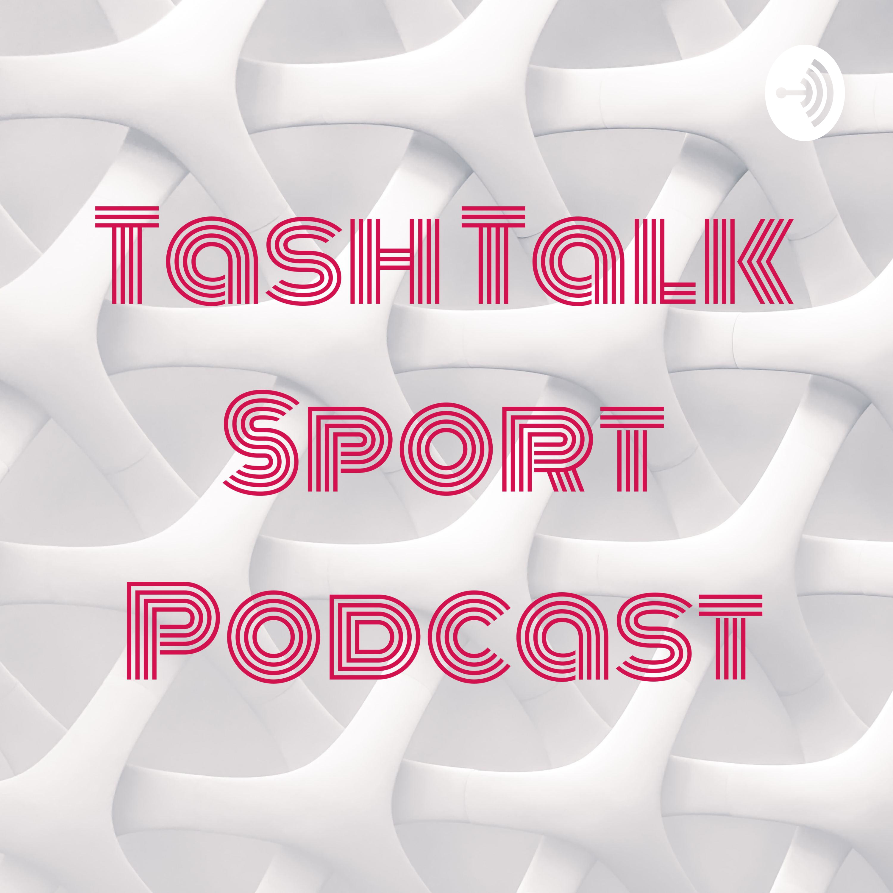 Tash Talk Sport Podcast