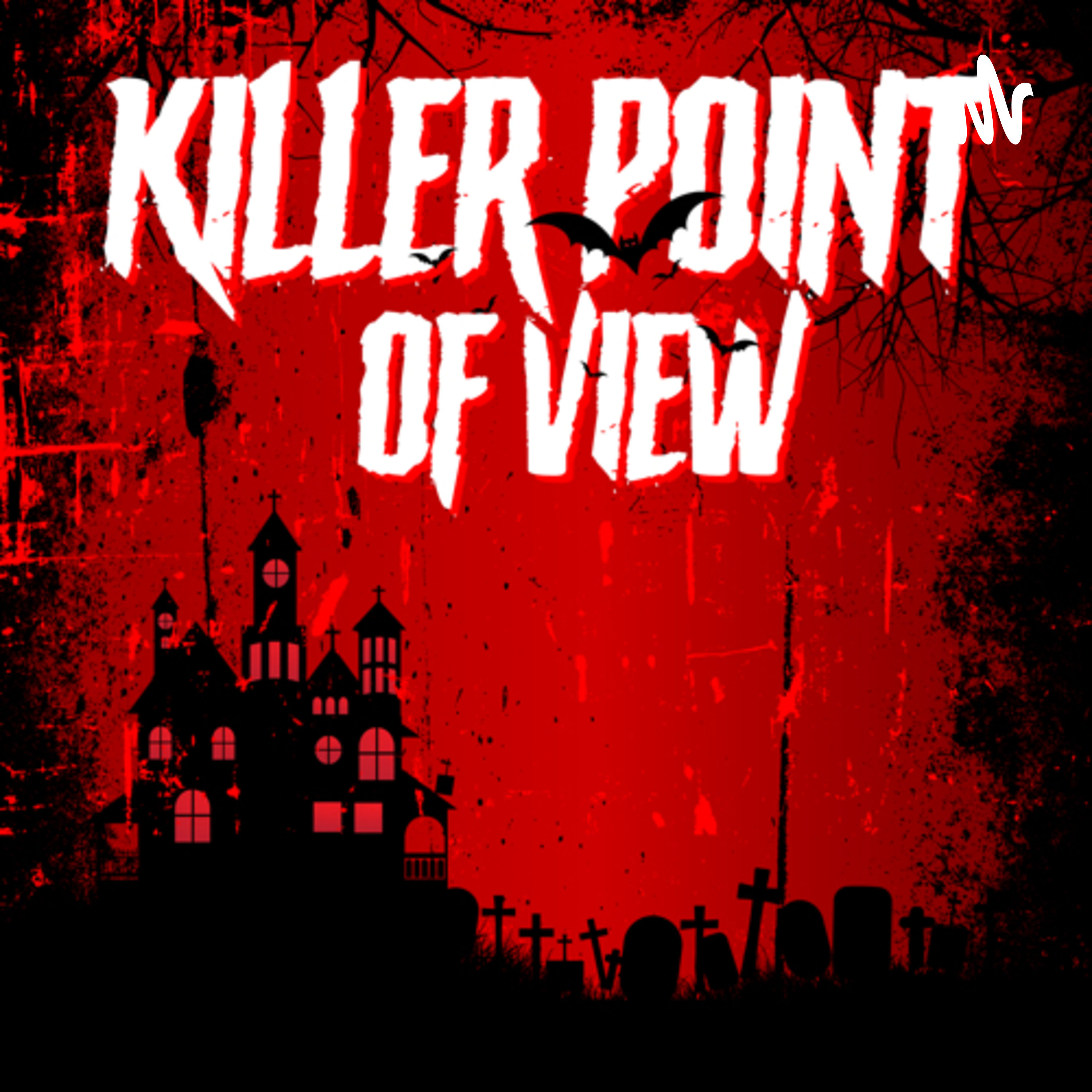 The Killer Point Of View Podcast