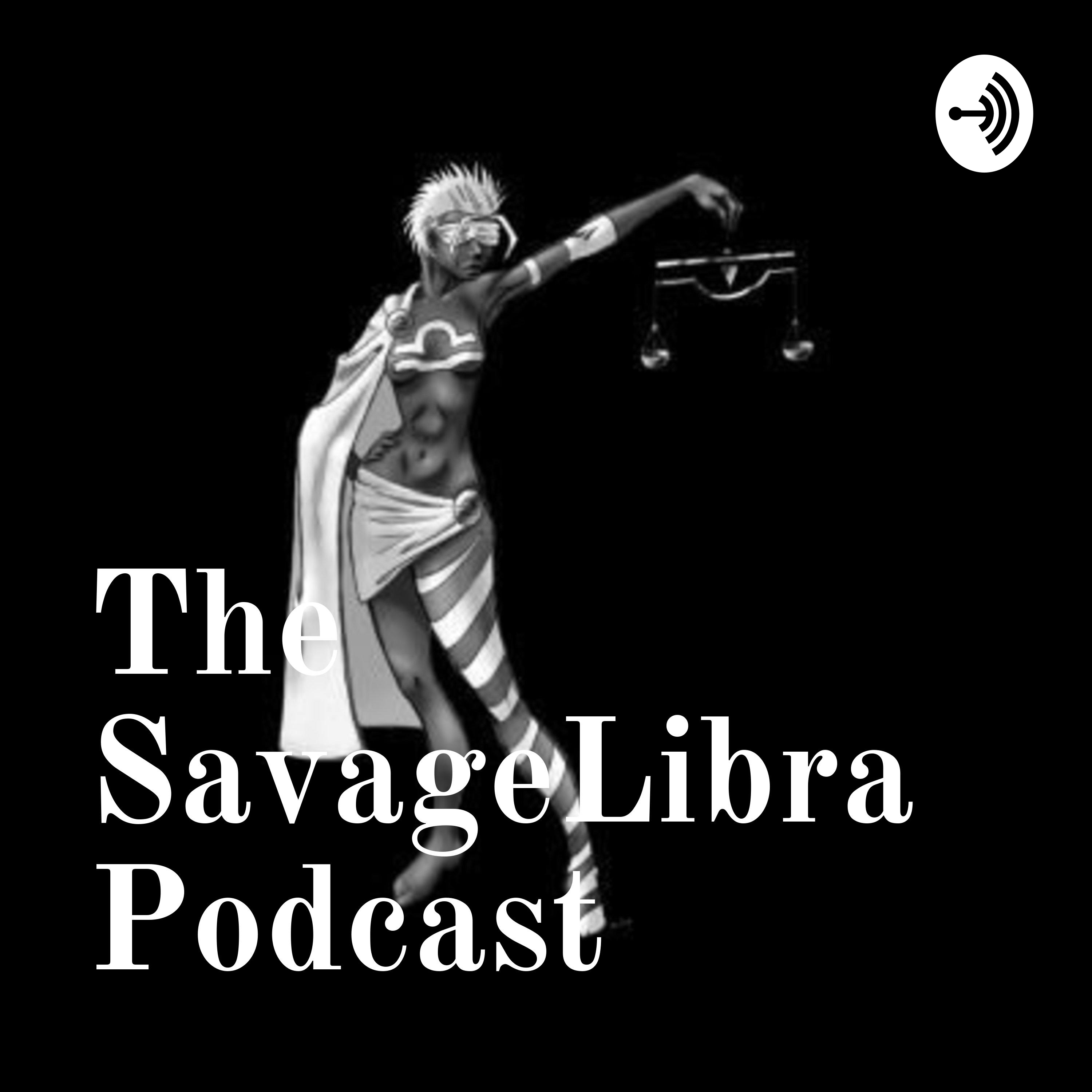 The SavageLibra Podcast