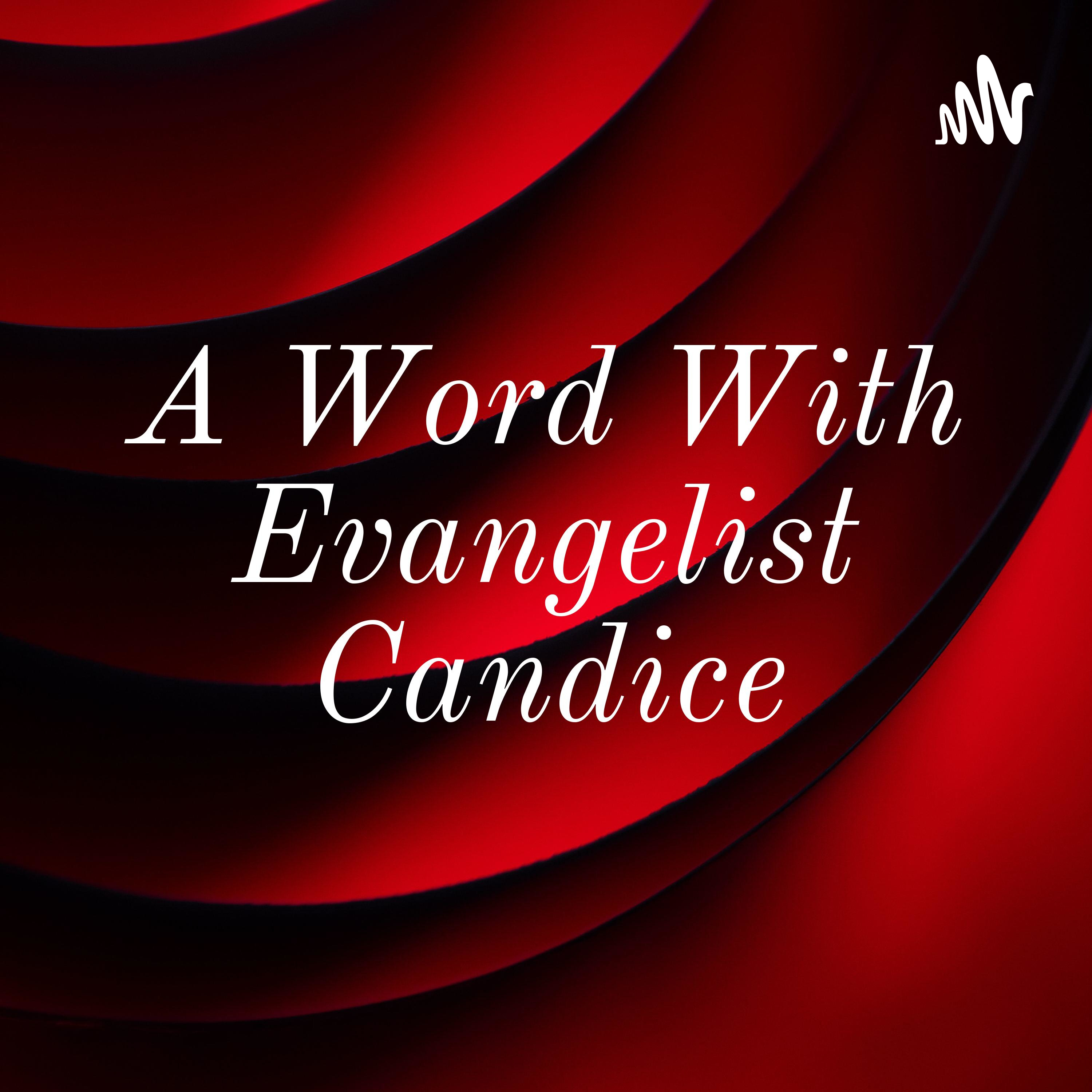 A Word With Evangelist Candice podcast artwork