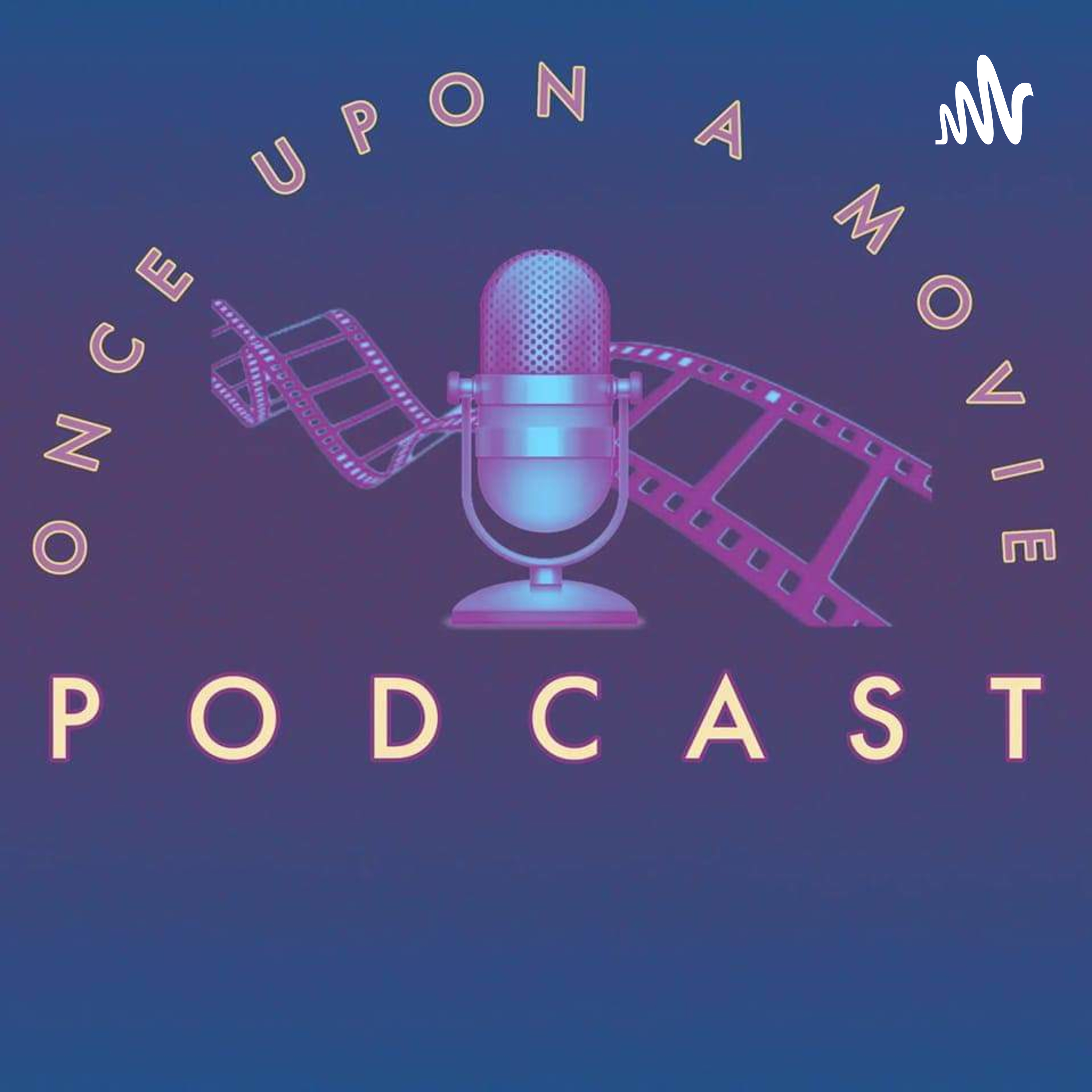 Once Upon A Movie Podcast