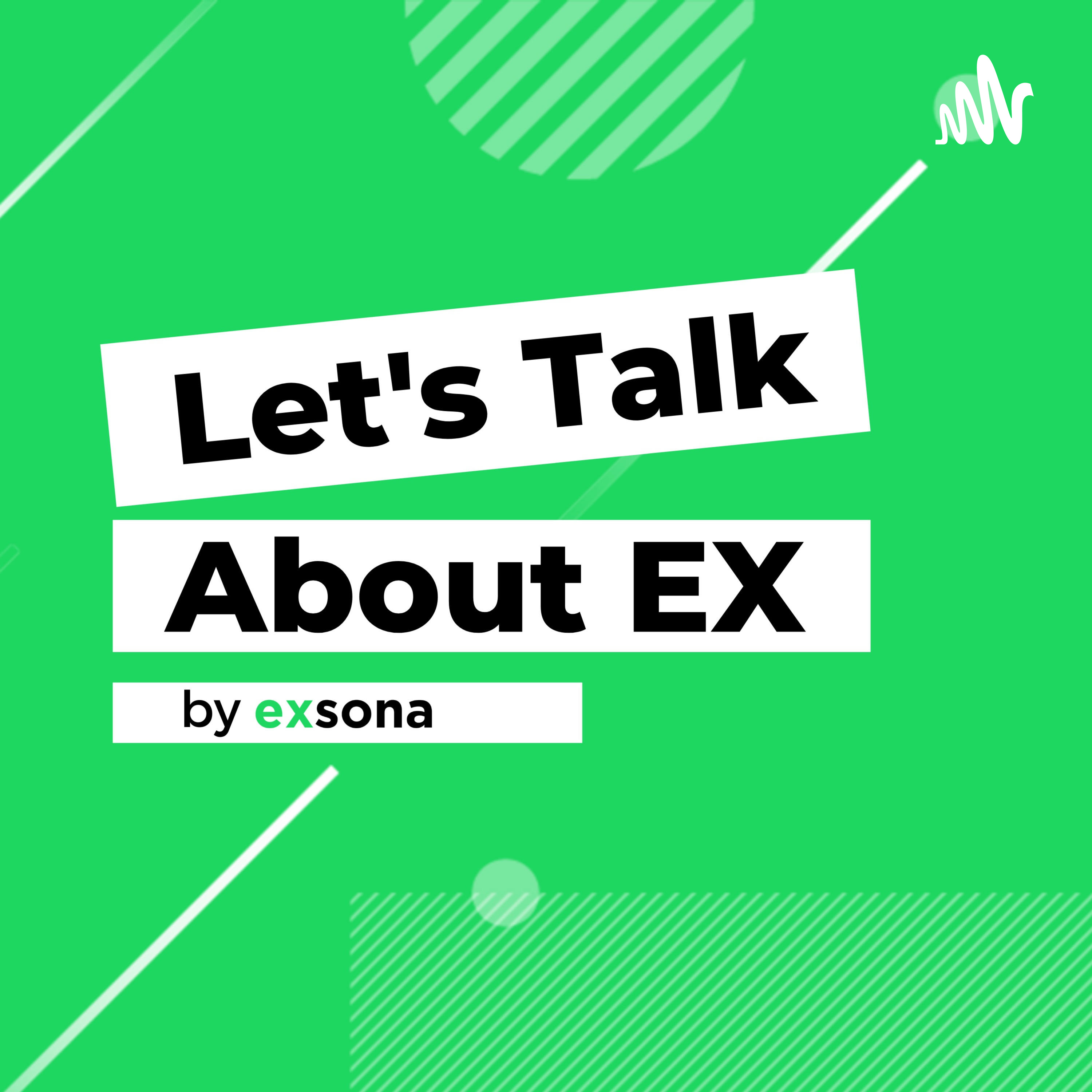 Let\'s Talk About EX
