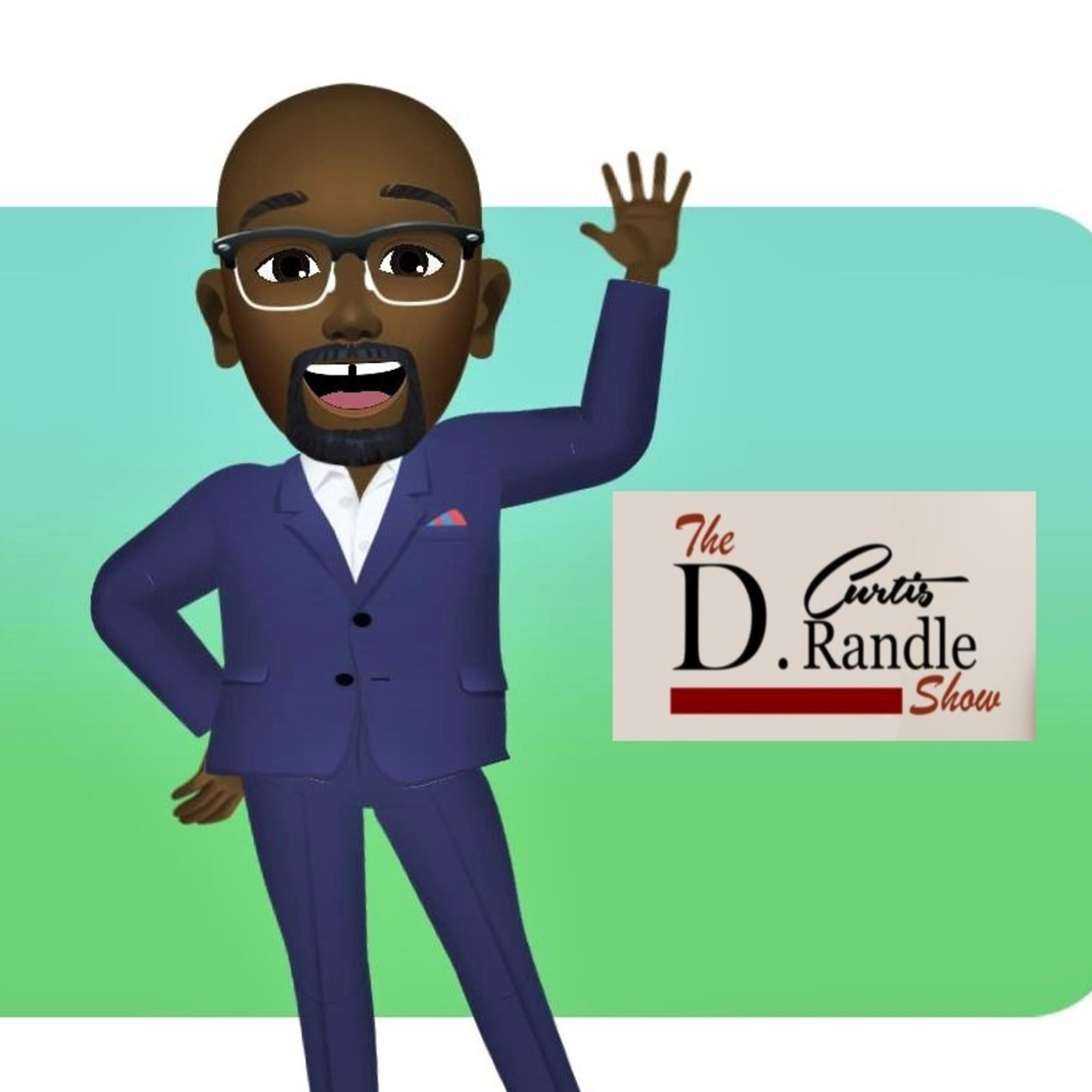 The D Curtis Randle Show