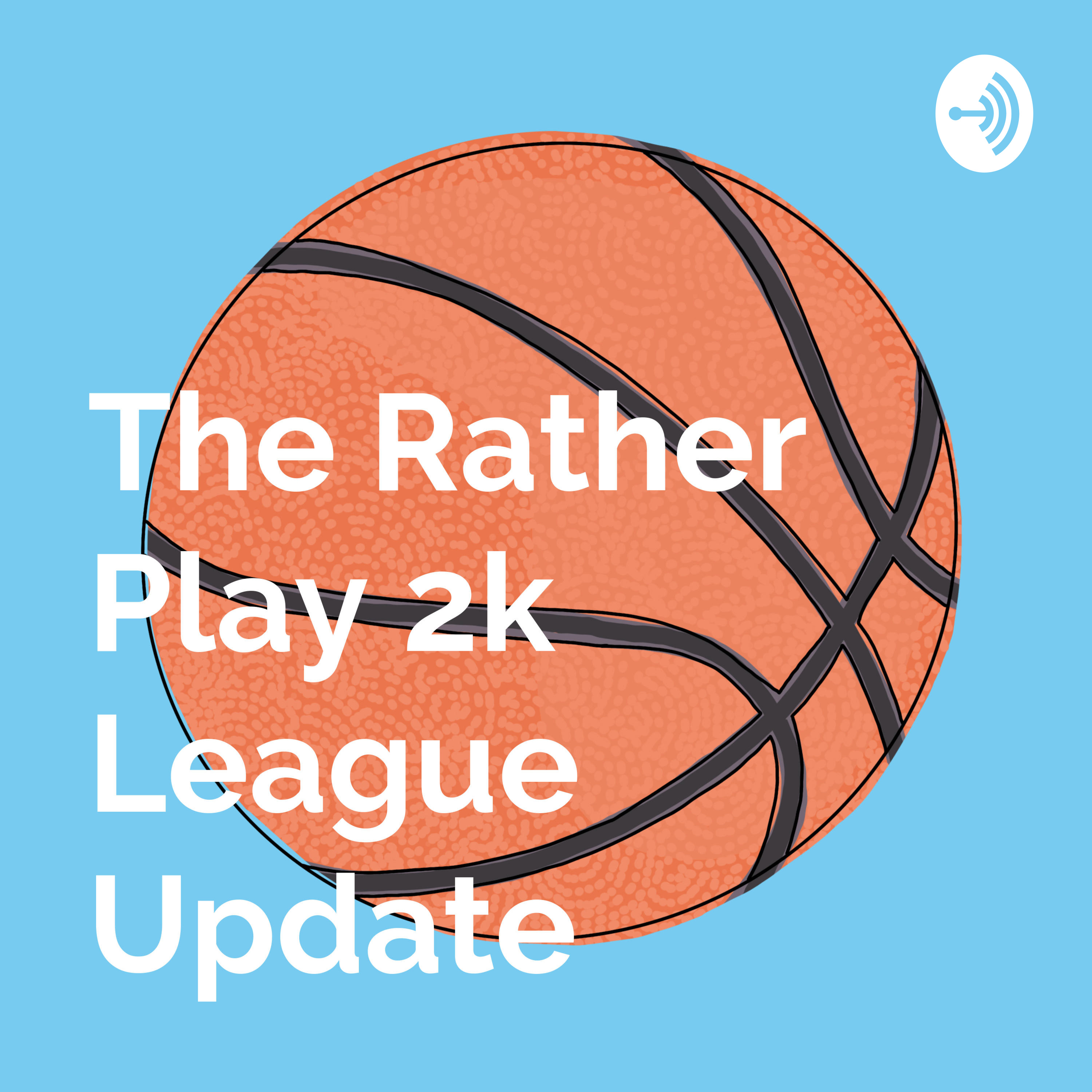 Logo of the podcast League Update - Rather Play 2K Fantasy Basketball Podcast League Update - Rather Play 2K Fantasy Basketball
