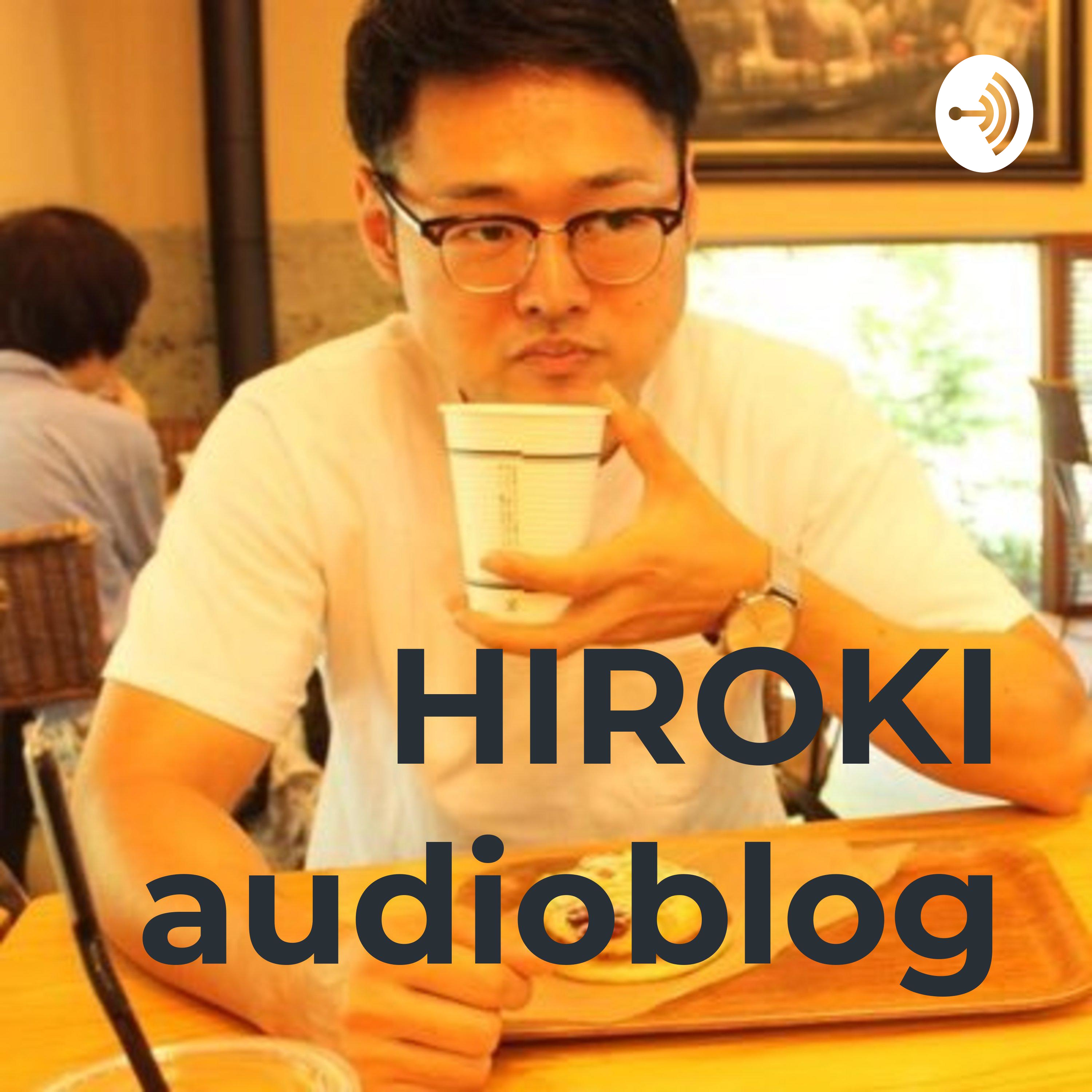 HIROKI audioblog podcast artwork