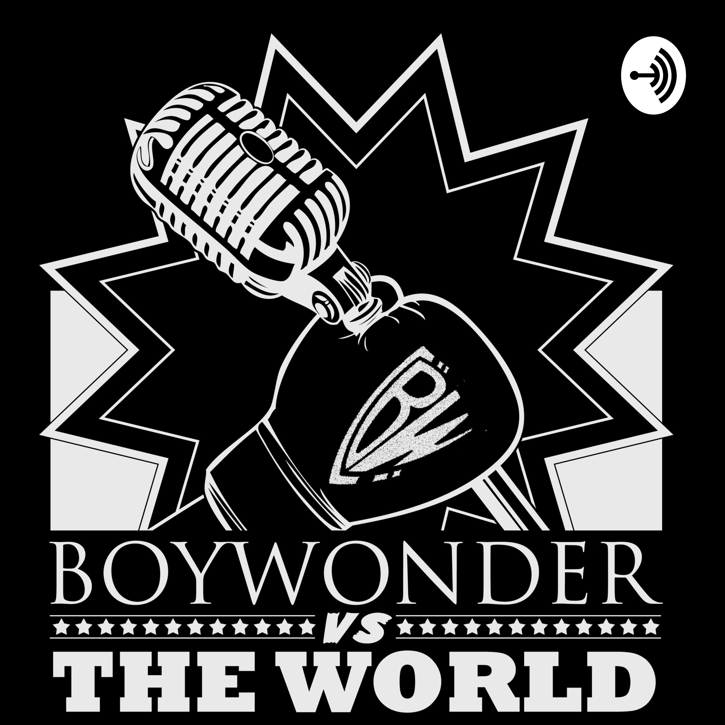 BoyWonder vs The World