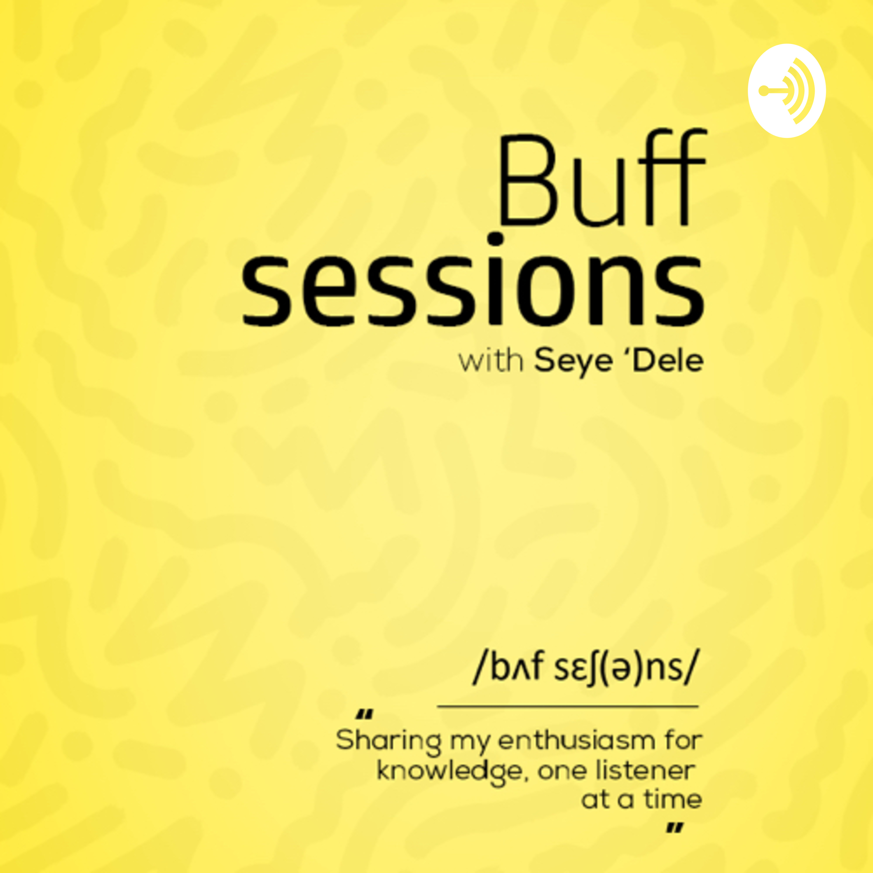 Buff Sessions with Seye Dele podcast artwork