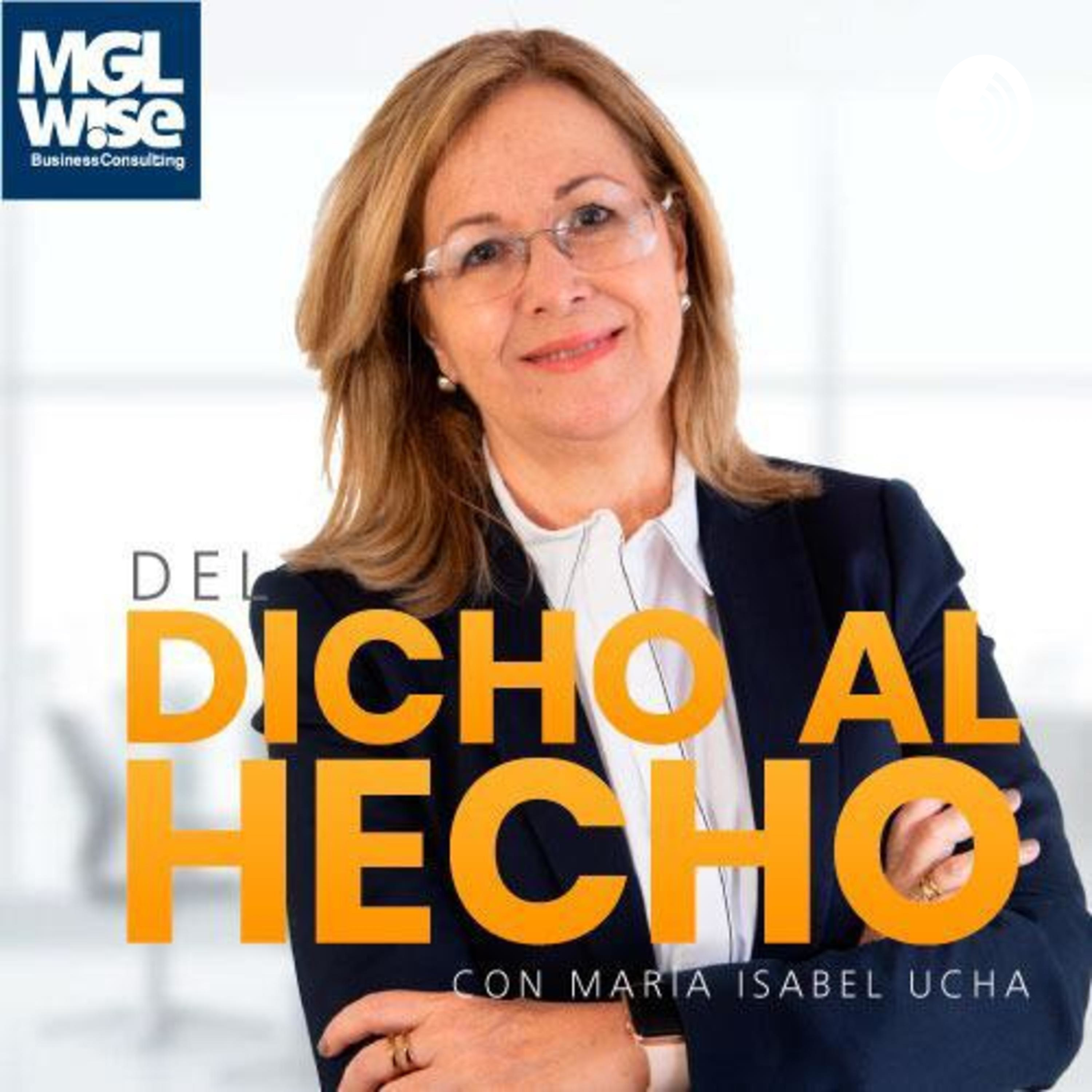 Del Dicho al Hecho con María Isabel Ucha