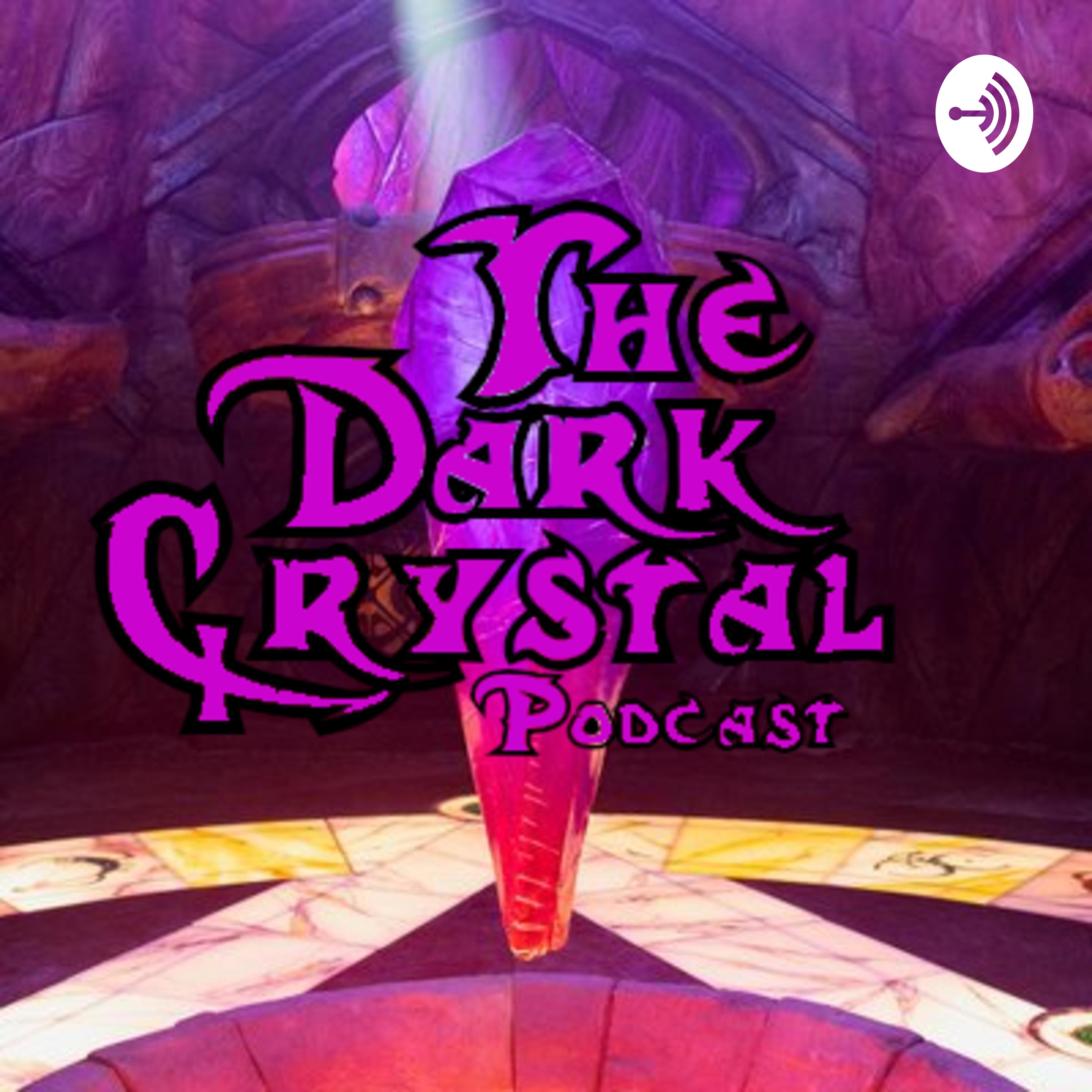 The Dark Crystal Podcast