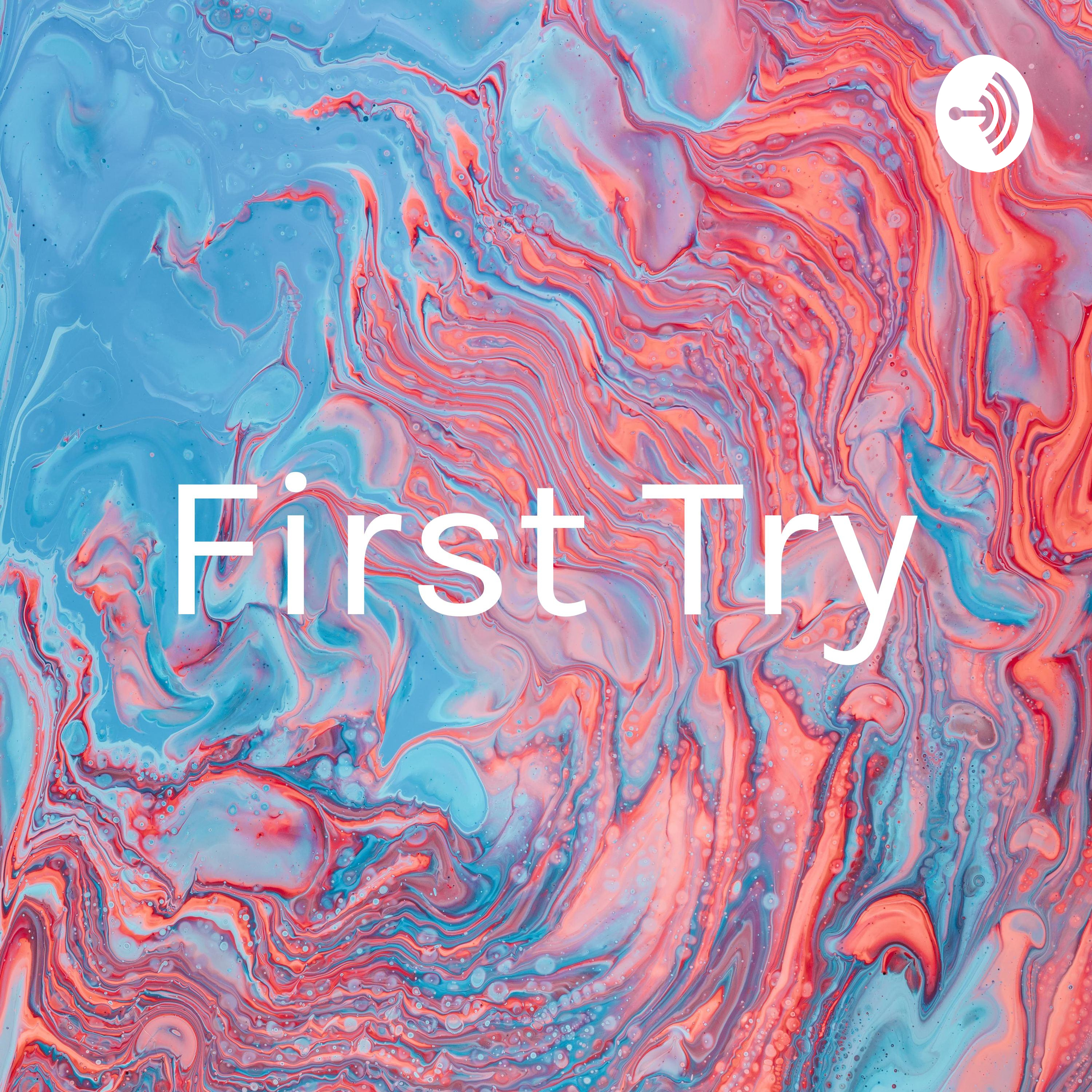 First Try