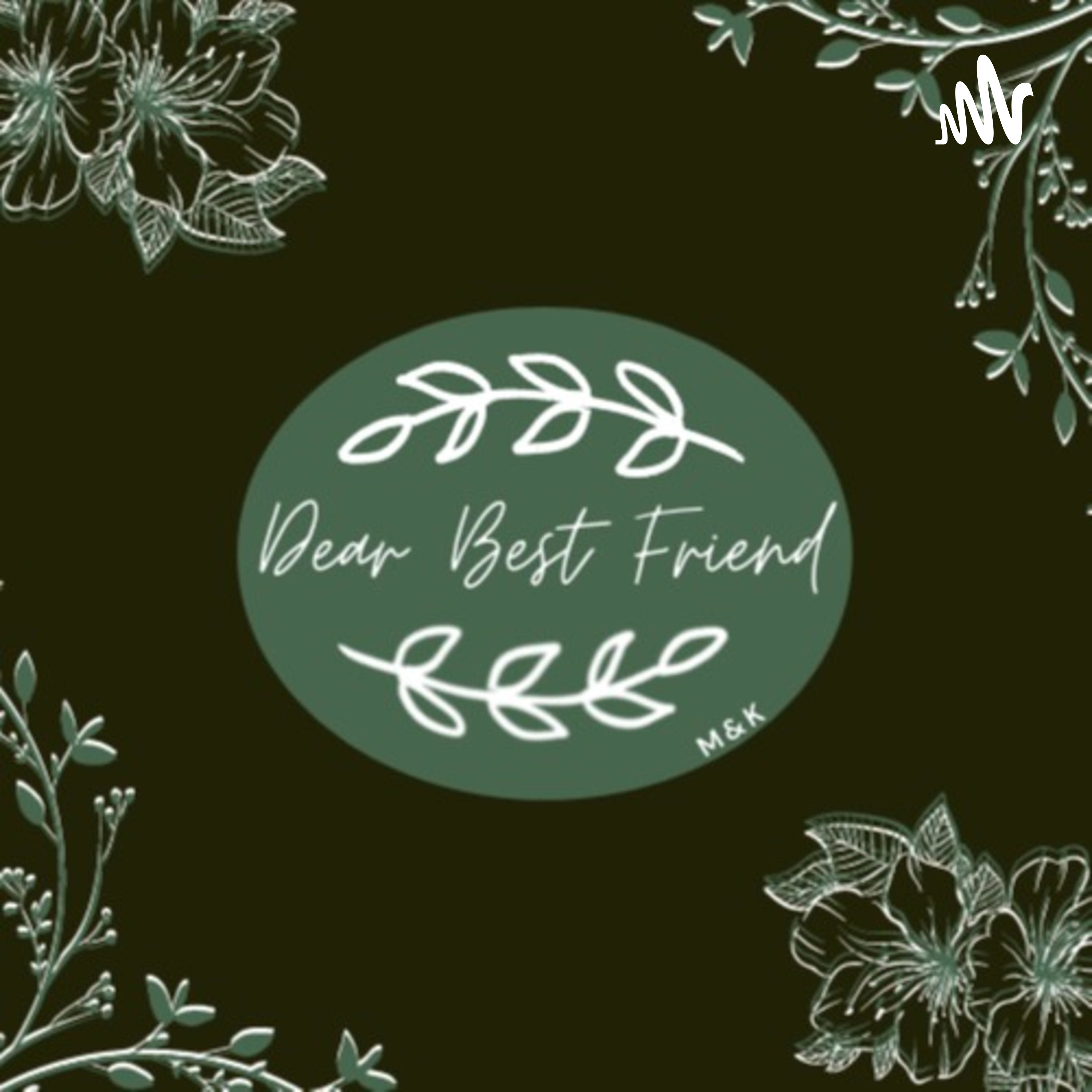 Dear Best Friend podcast artwork