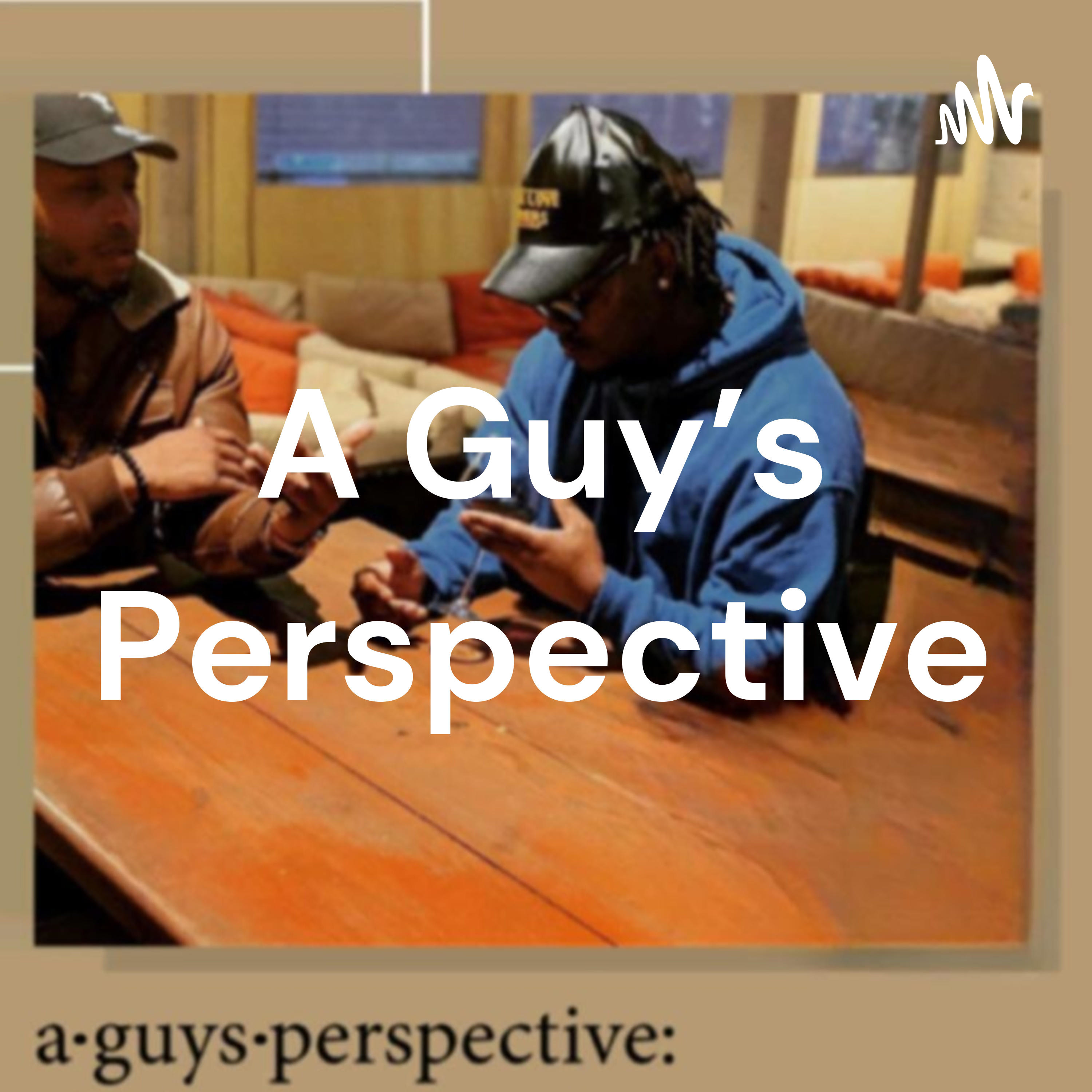 A Guy's Perspective podcast artwork