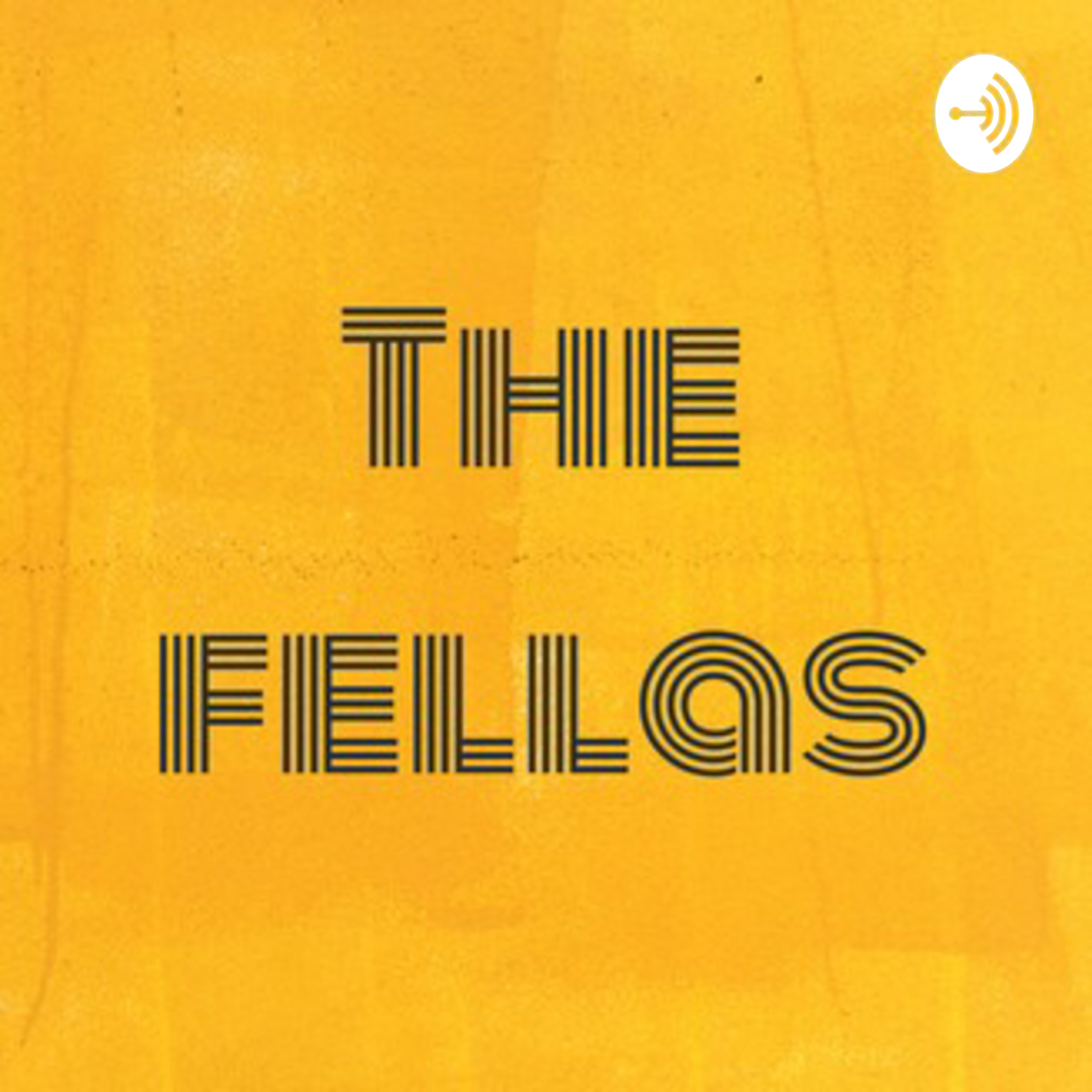 The Fellas Podcast