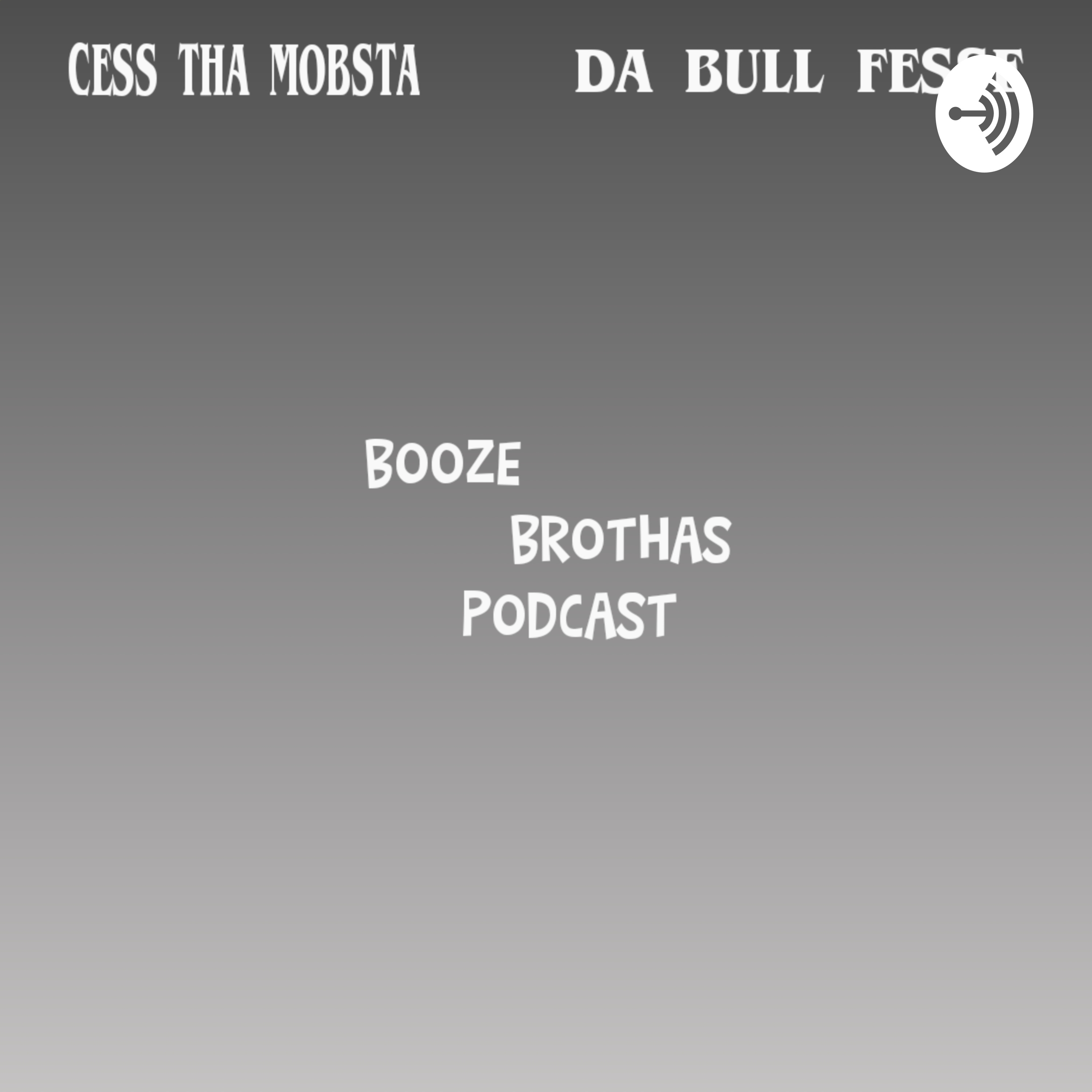 Booze Brothas Podcast