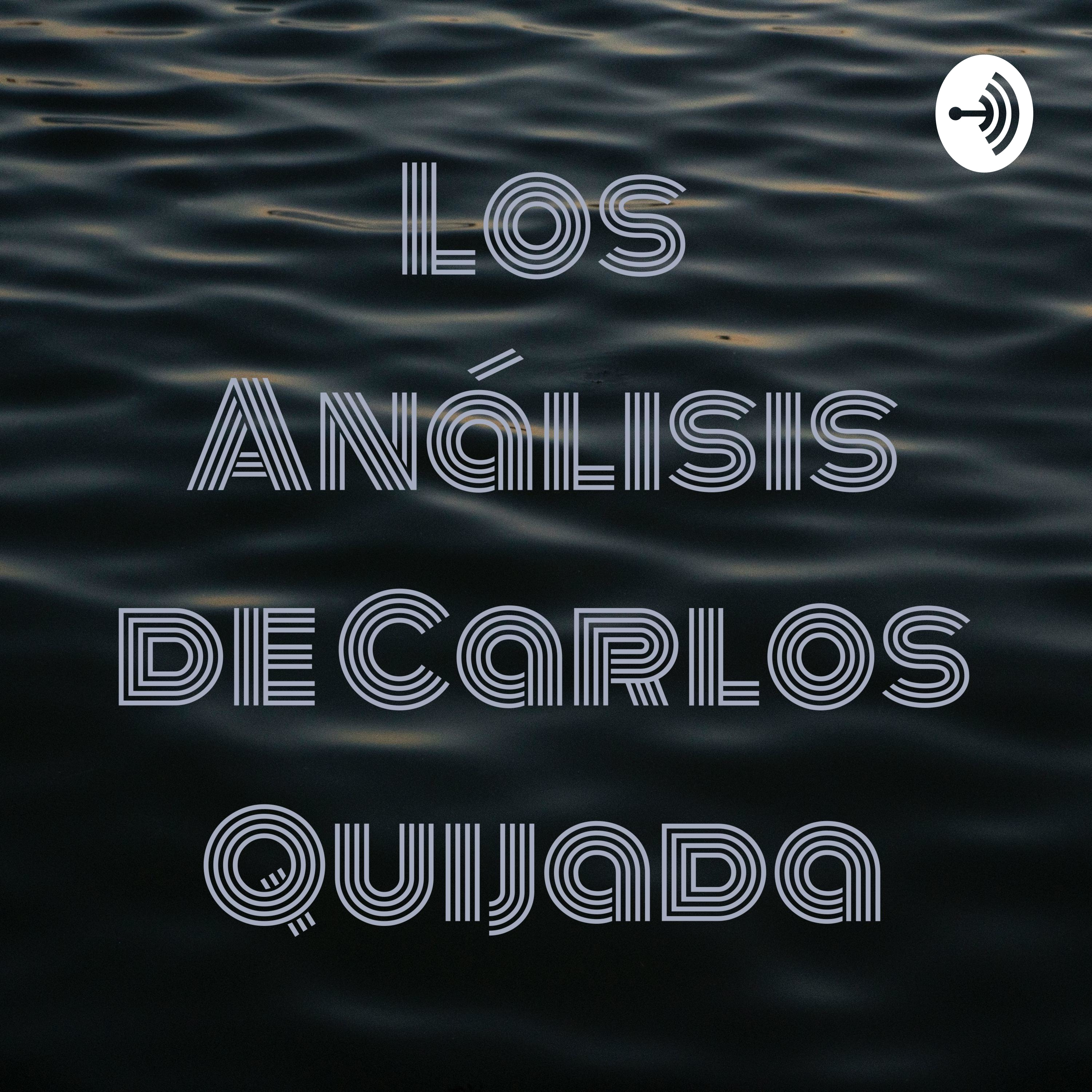 Los Análisis de Carlos Quijada
