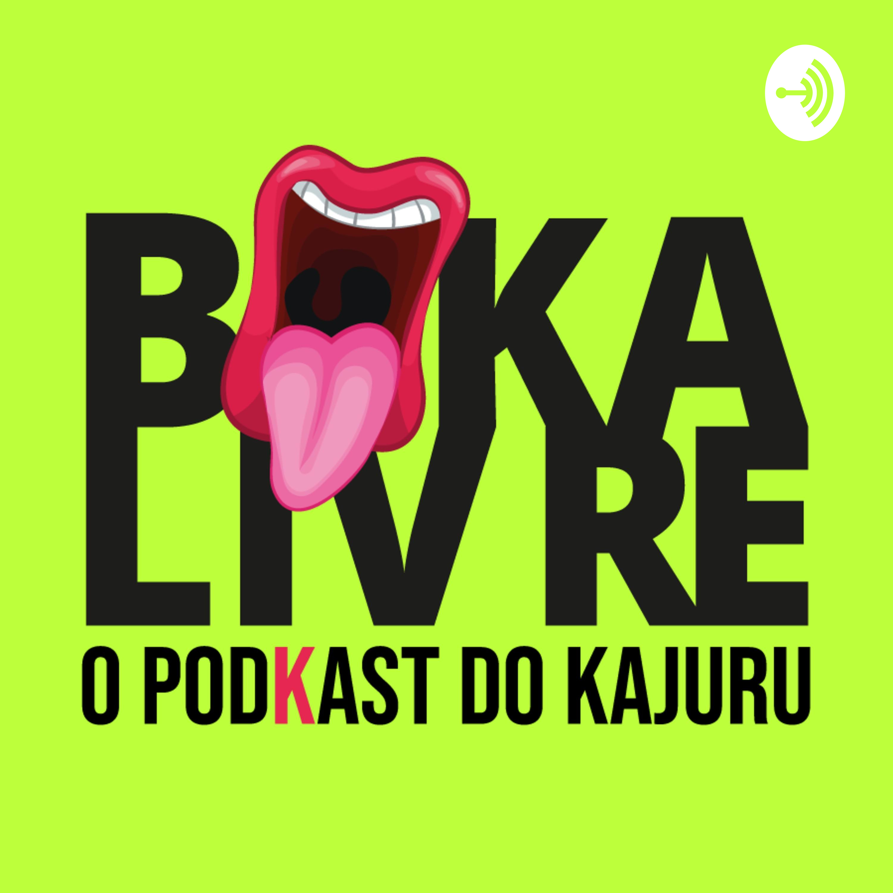 BOKA LIVRE - O PODKAST DO KAJURU!