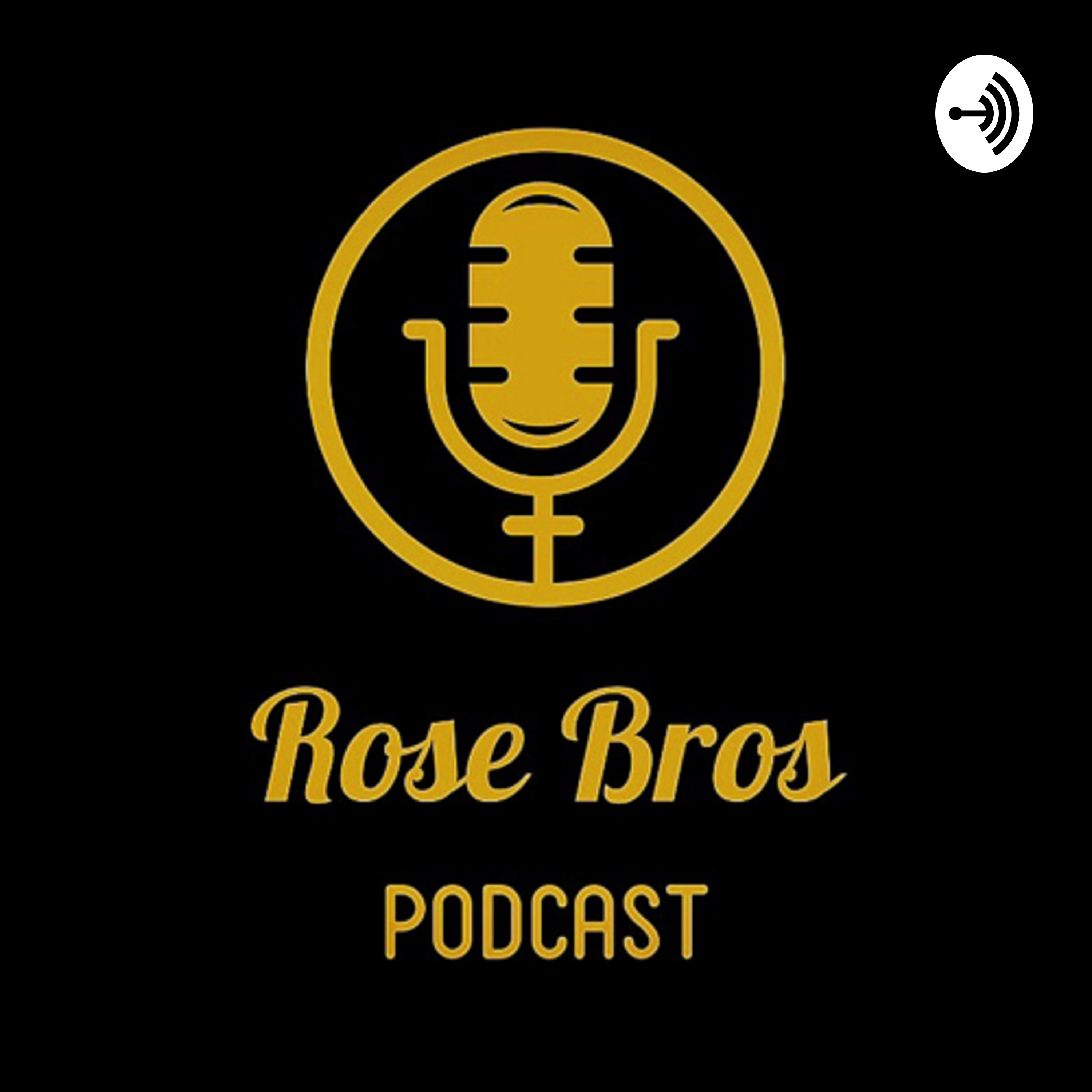The Rose Bros Podcast