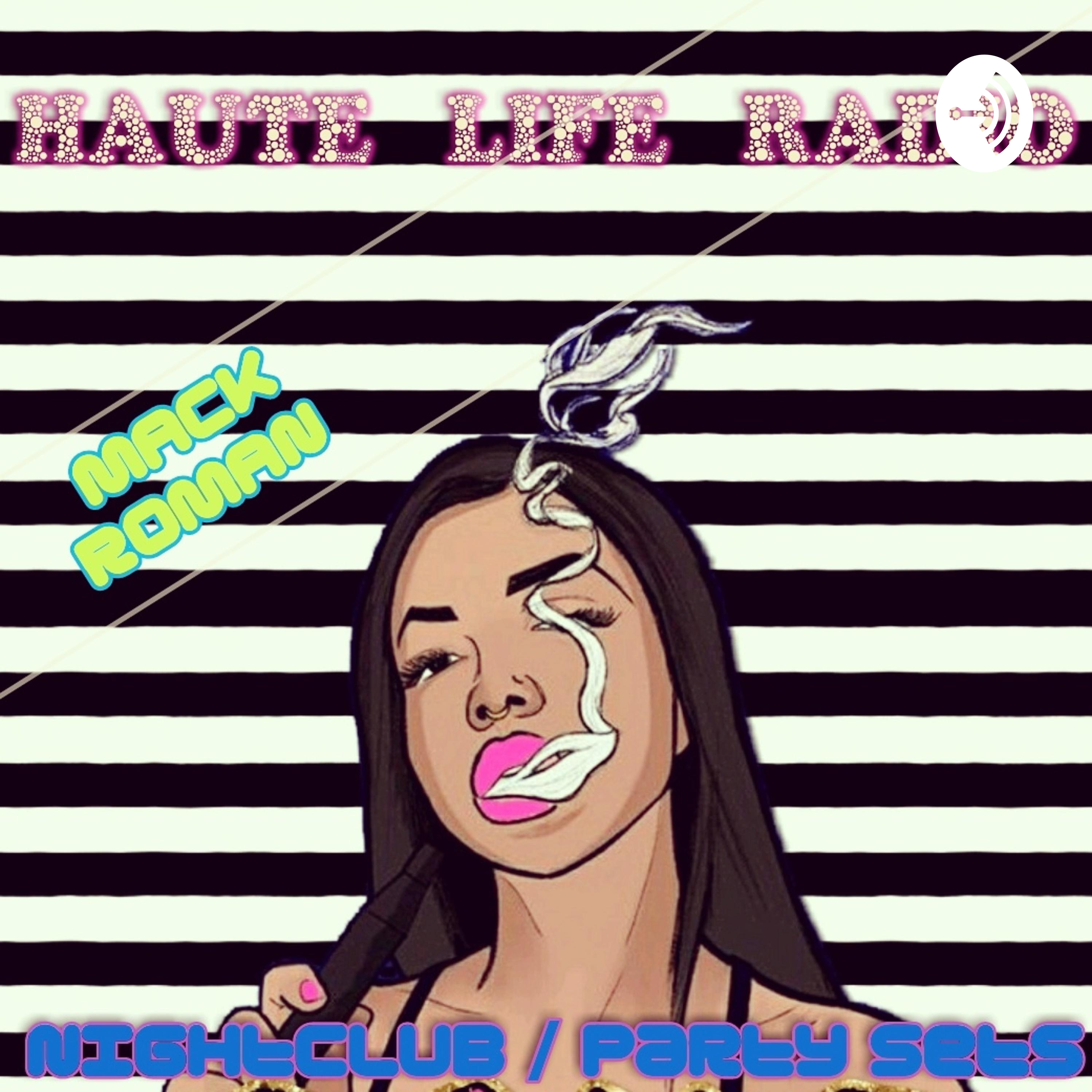 HAUTE LIFE RADIO HAUTE LIFE RADIO