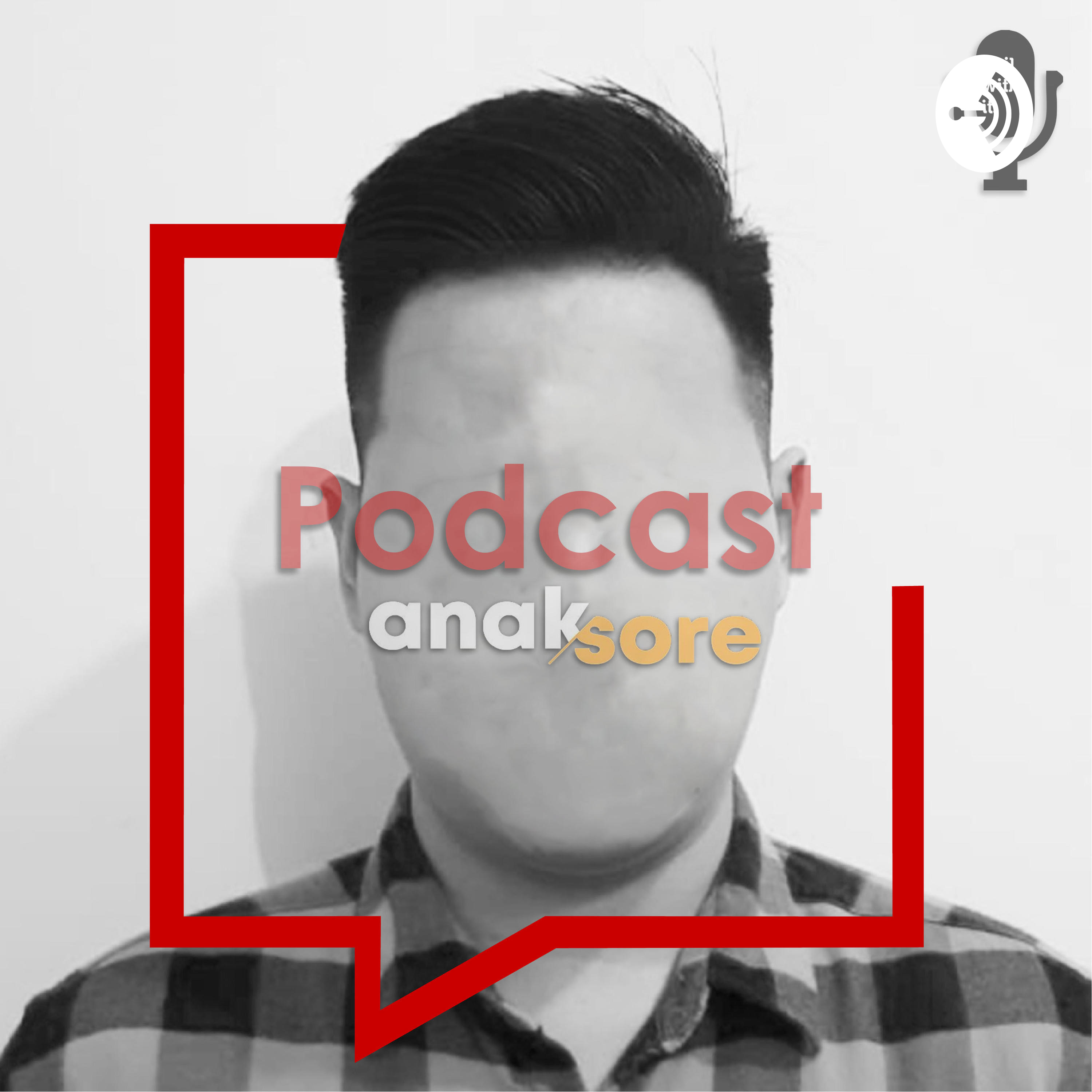 Podcast Anak Sore