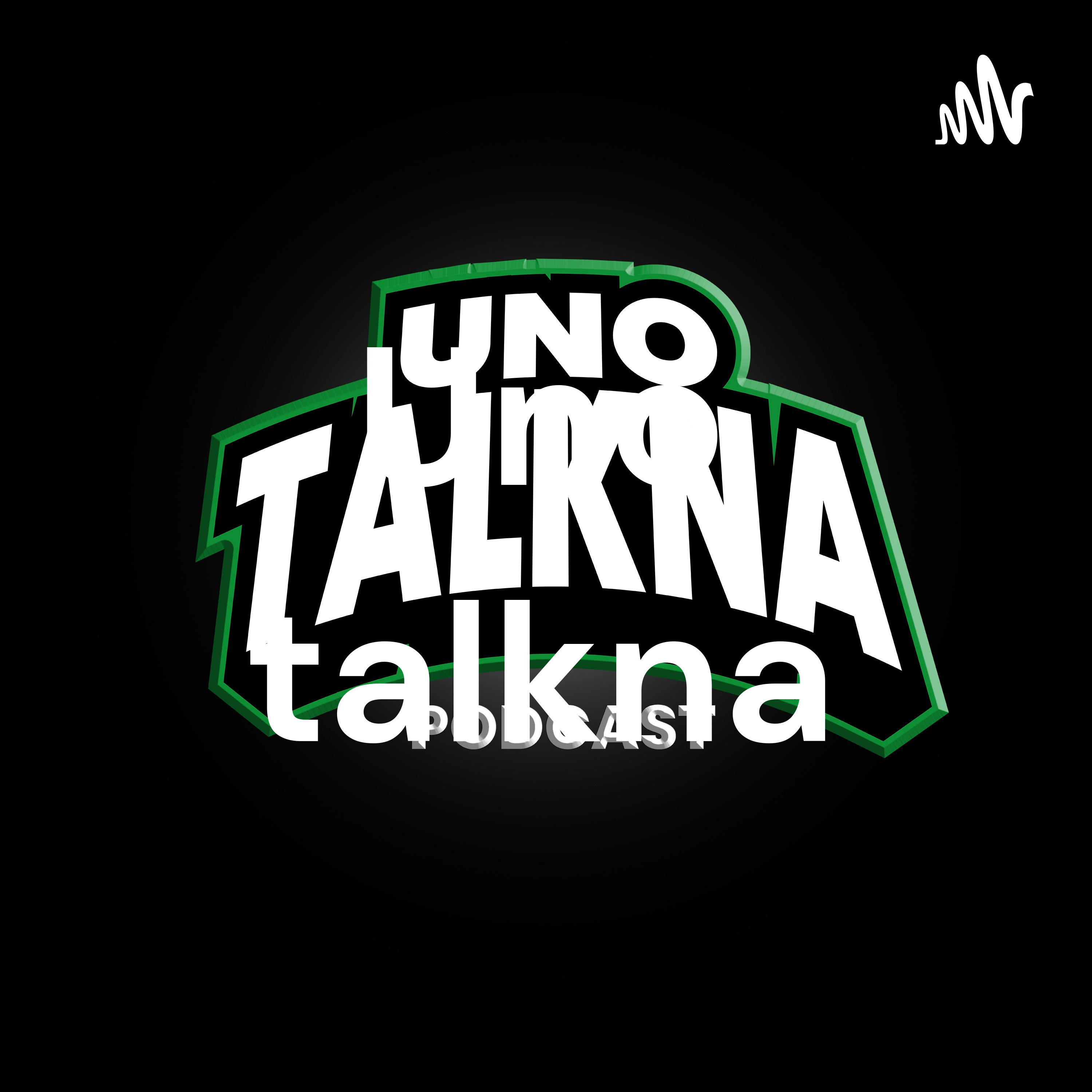 Uno talkna podcast artwork