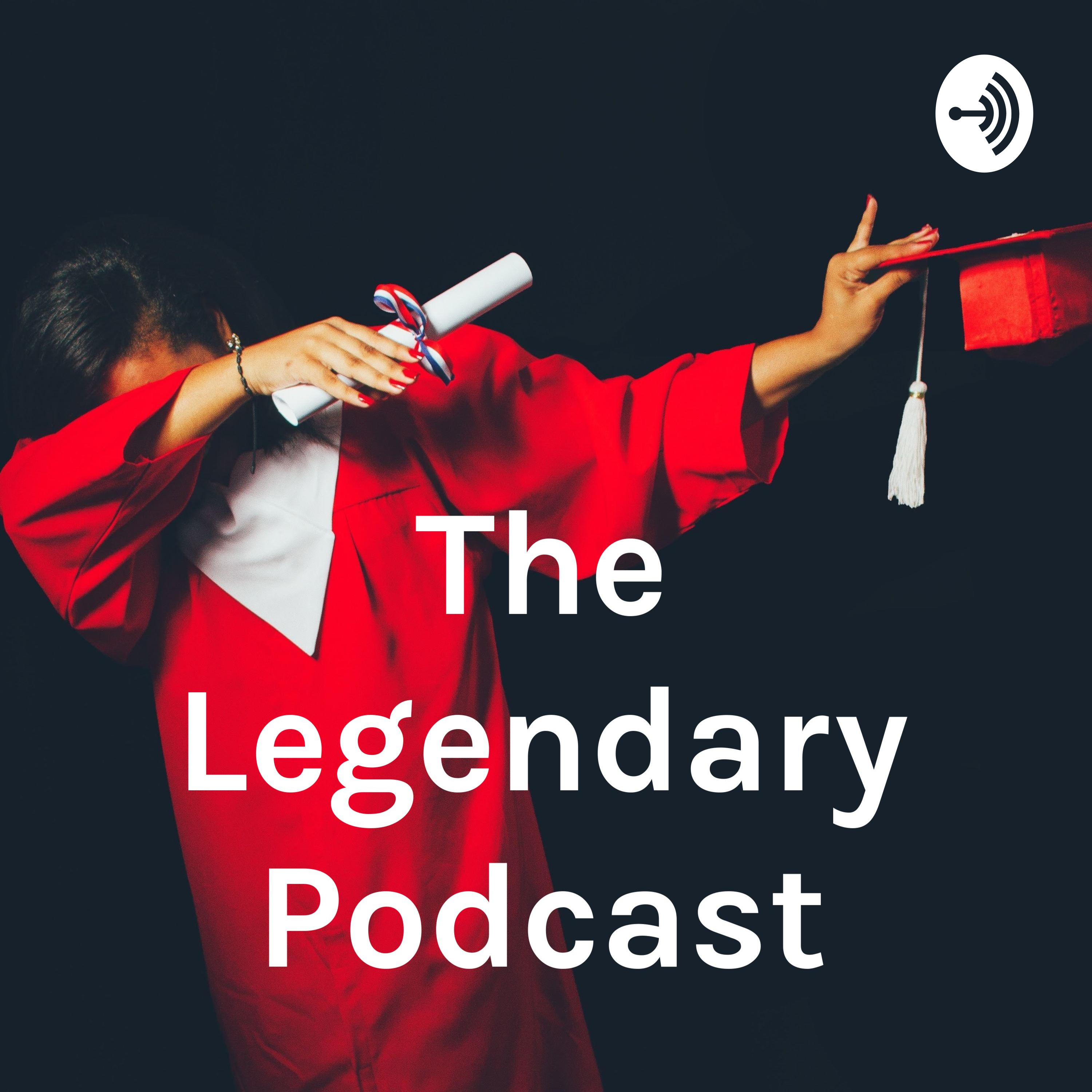 The Legendary Podcast