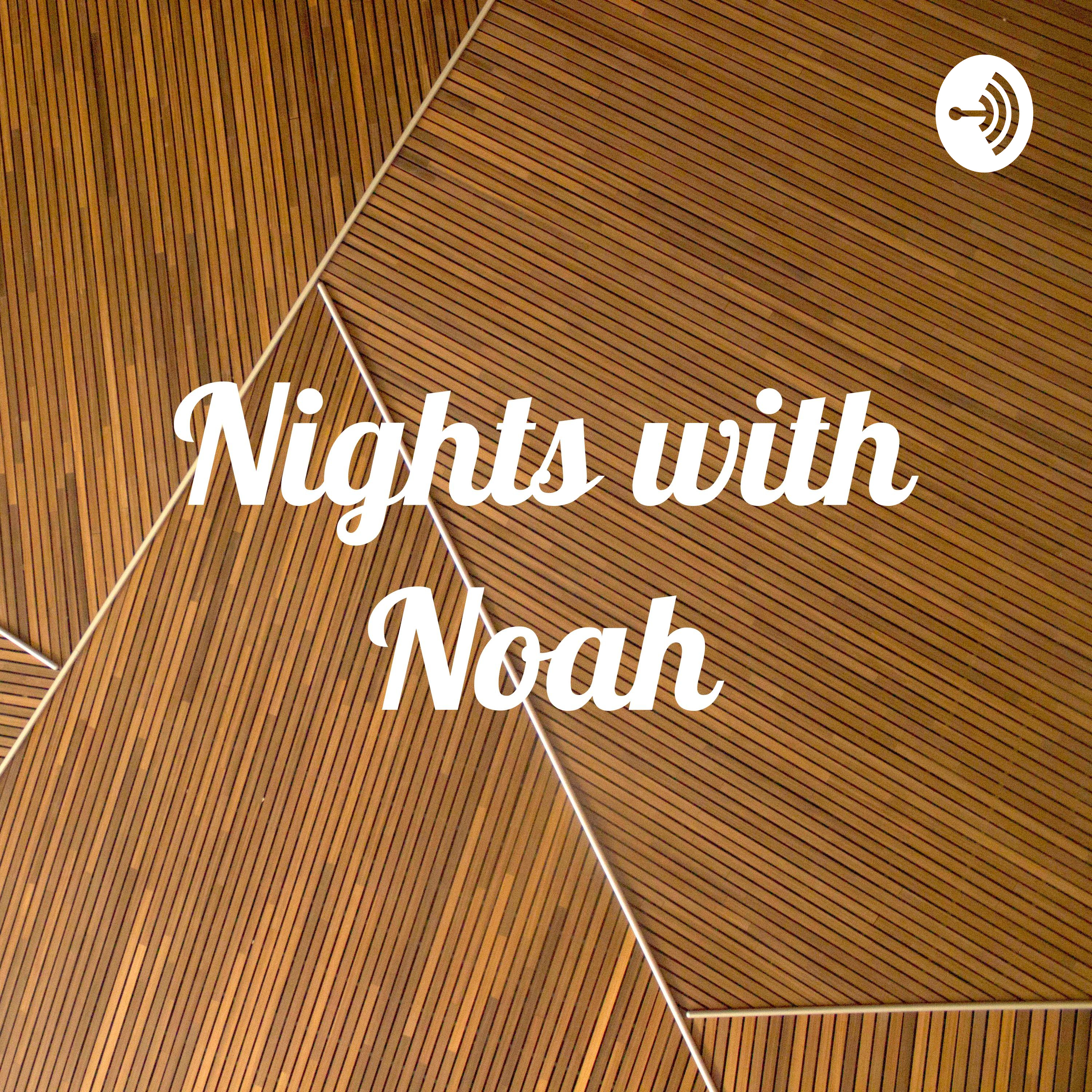Nights with Noah