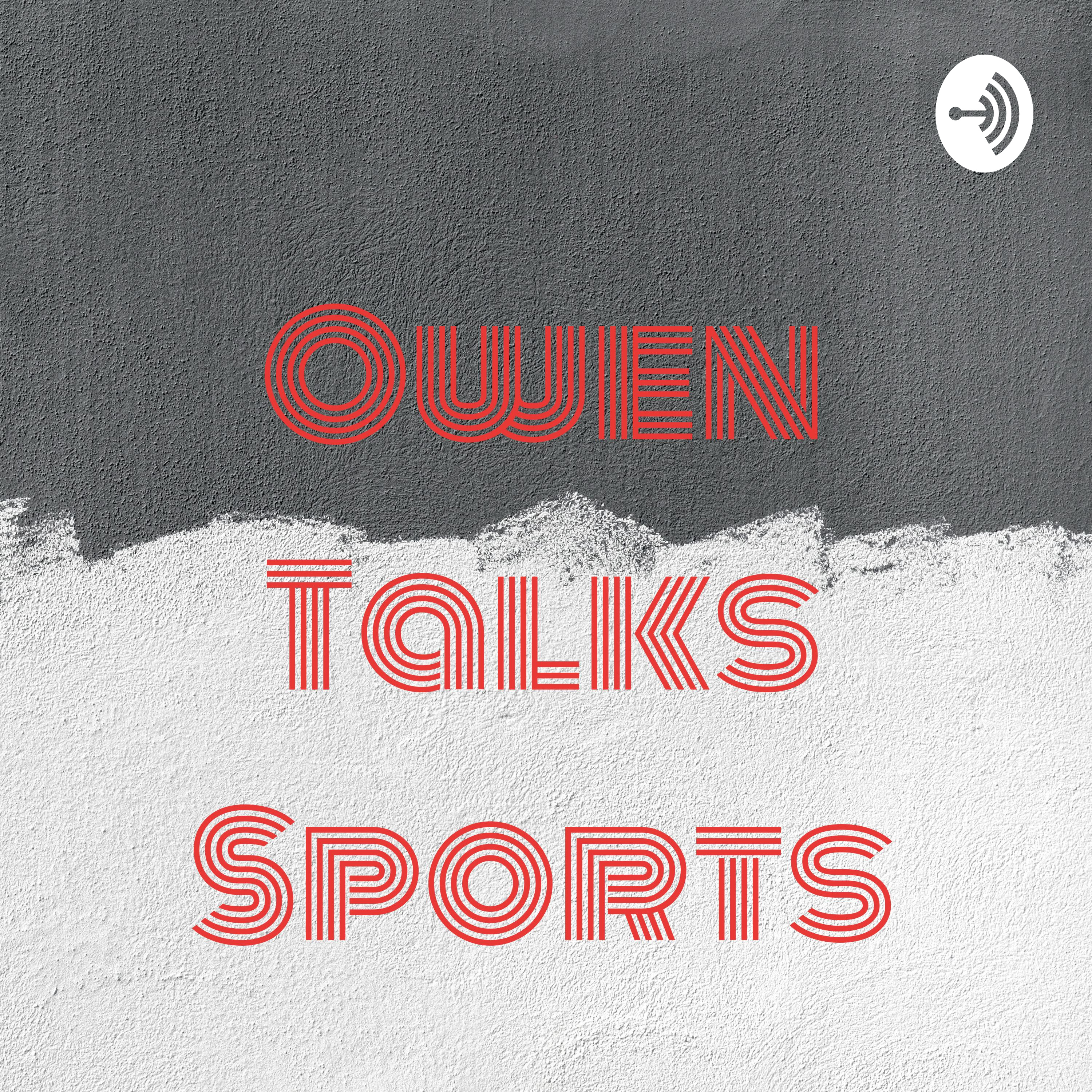 Owen Talks Sports