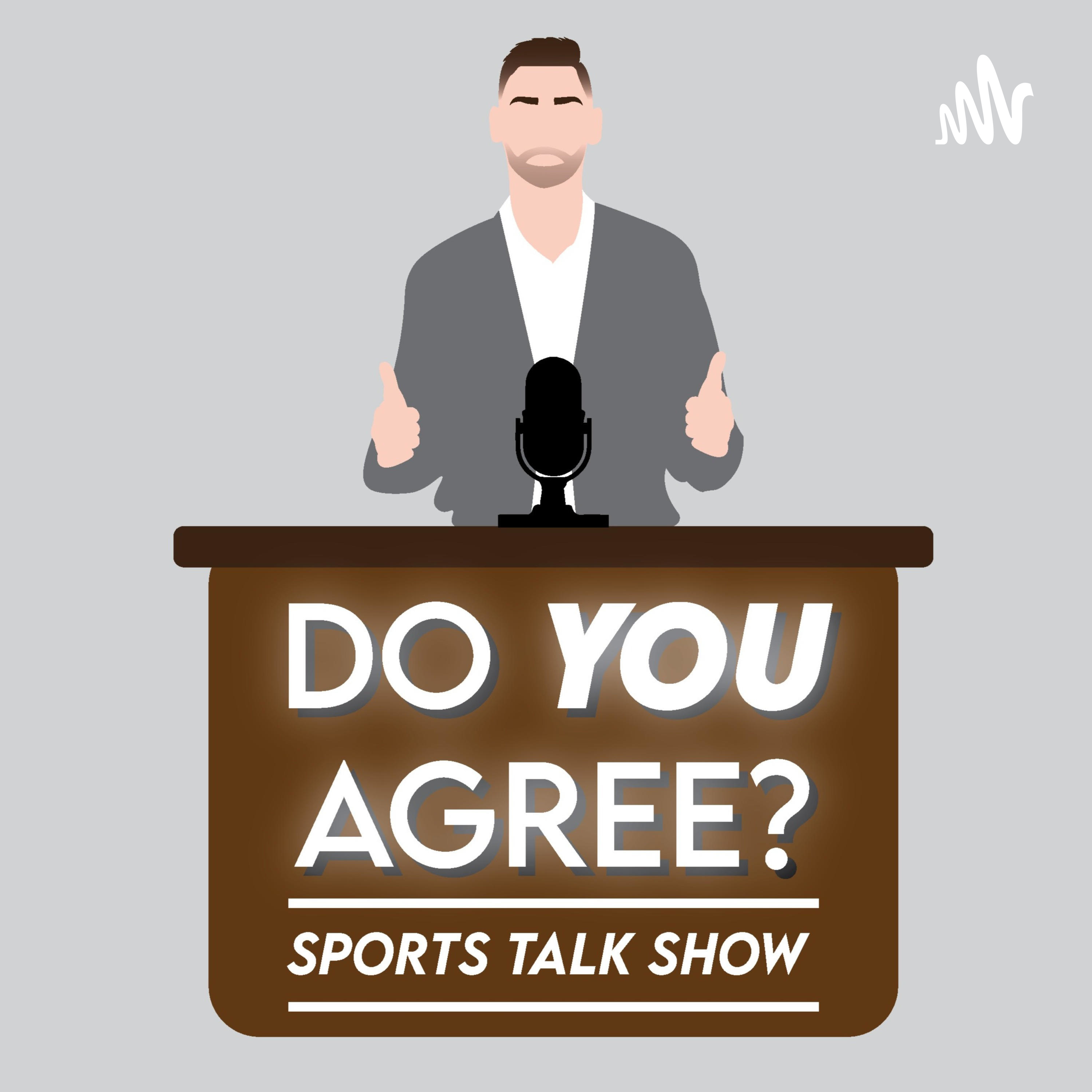 DoYouAgree? Sports Talk Show