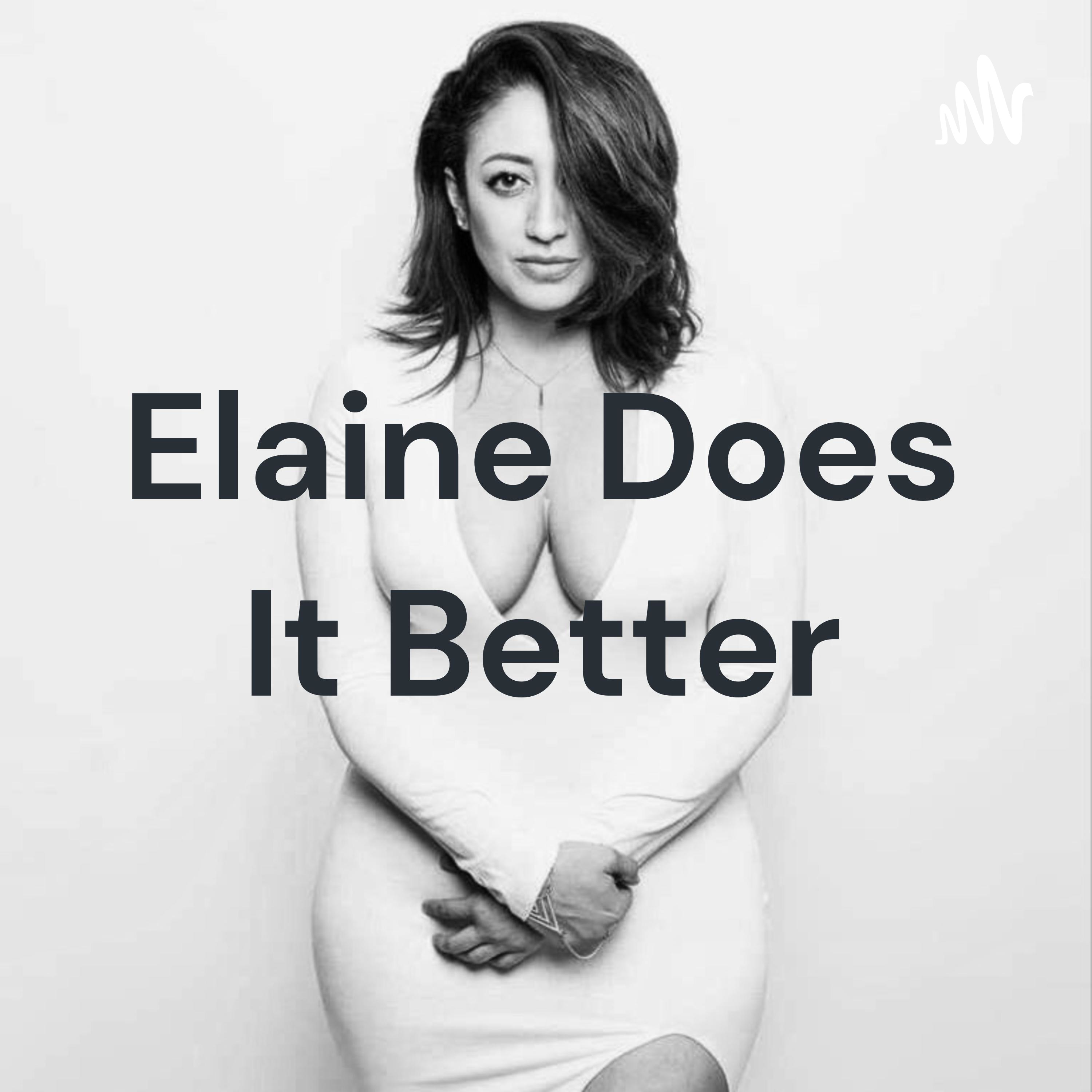 Elaine Does It Better
