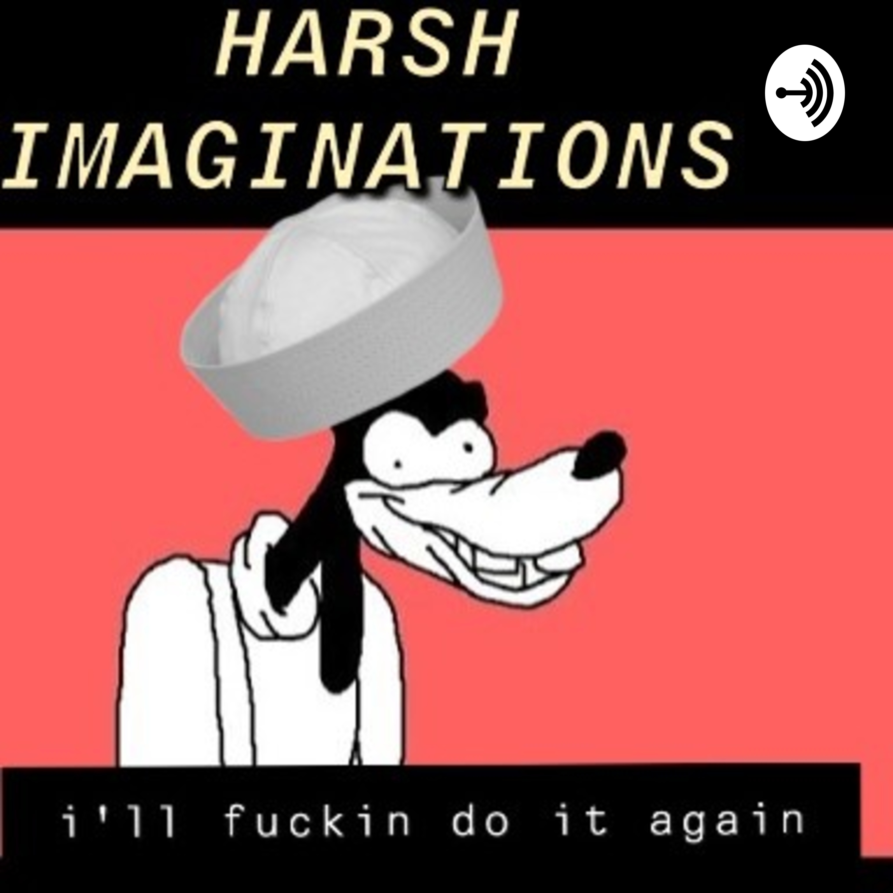 Harsh Imaginations