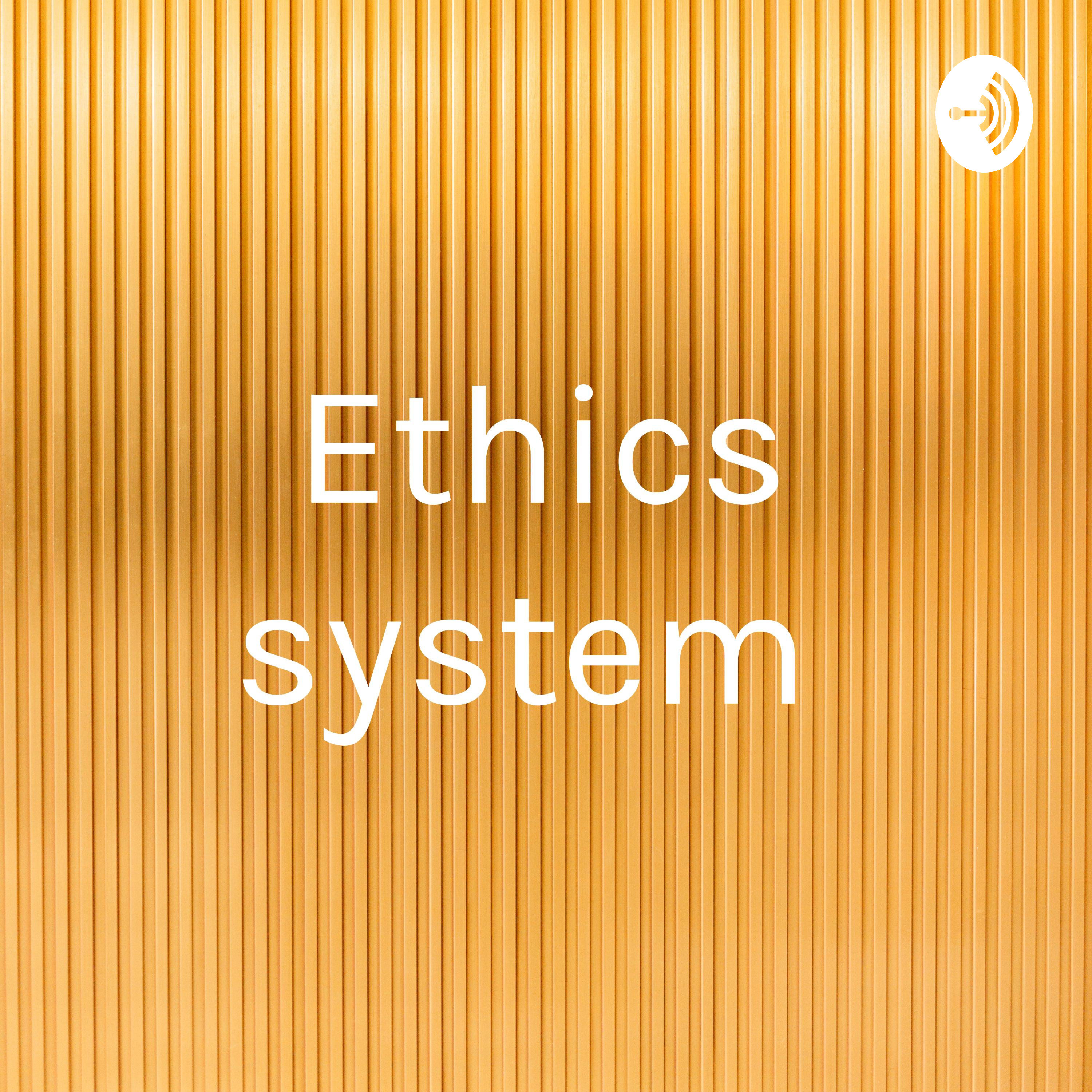 Ethics system 