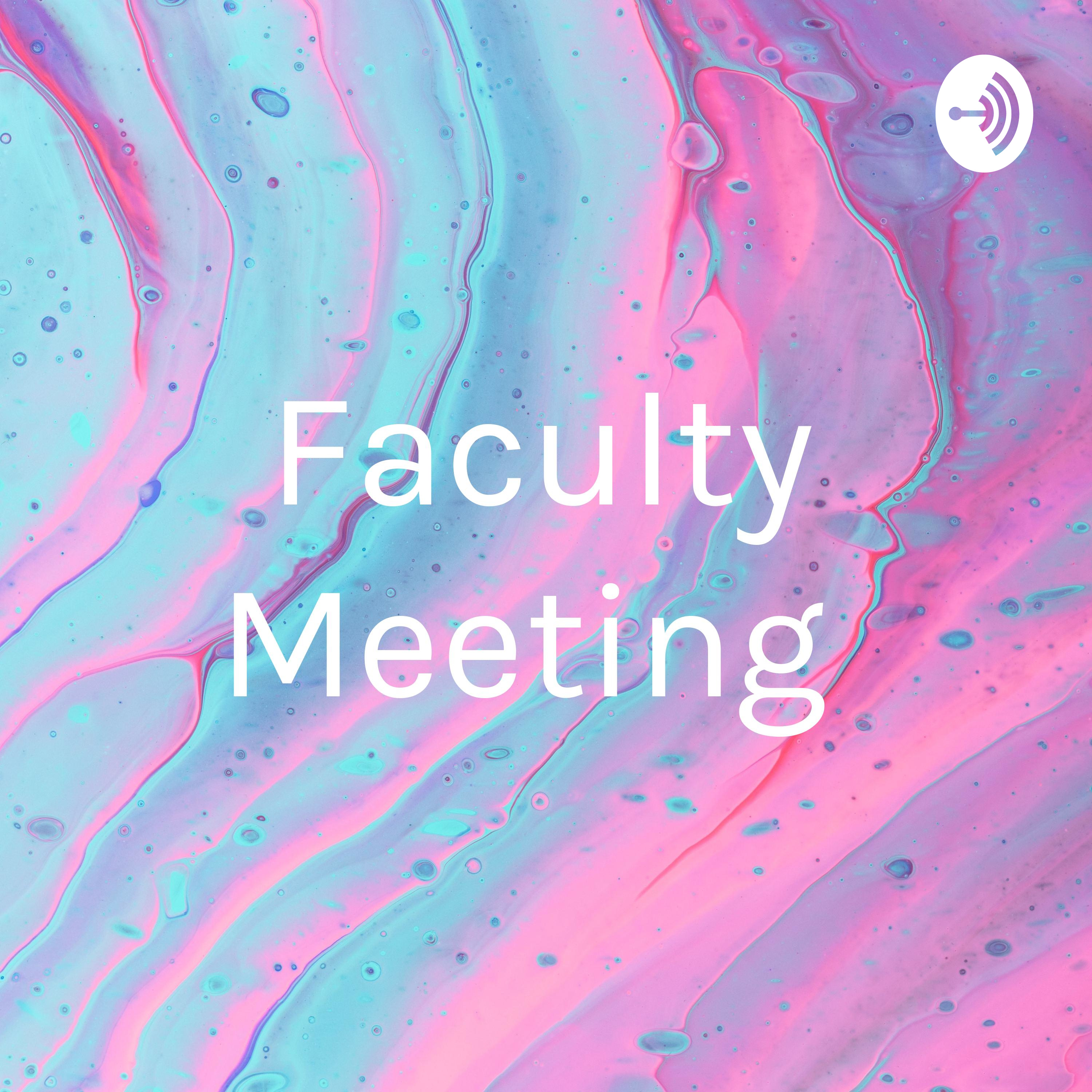 Faculty Meeting 