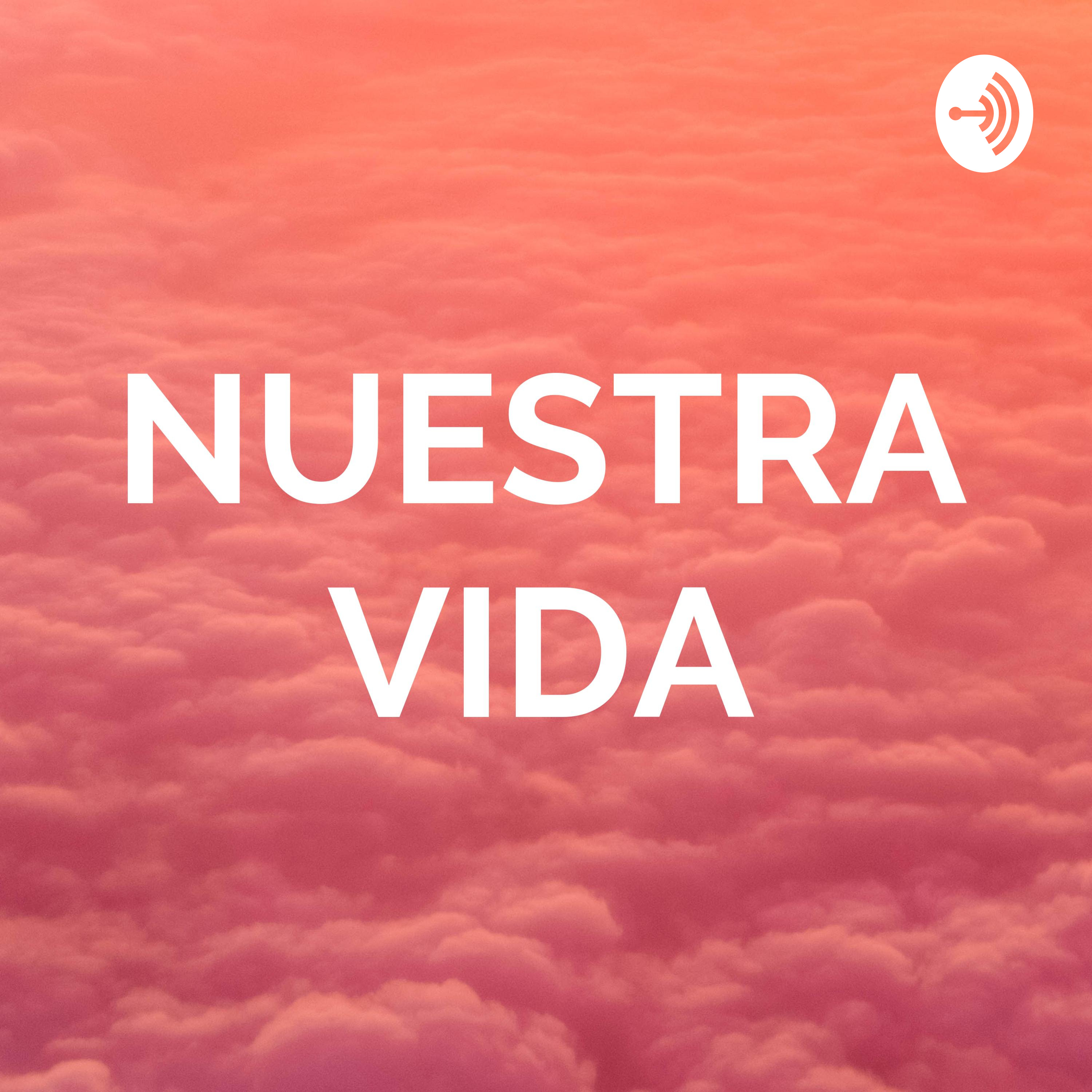 NUESTRA VIDA