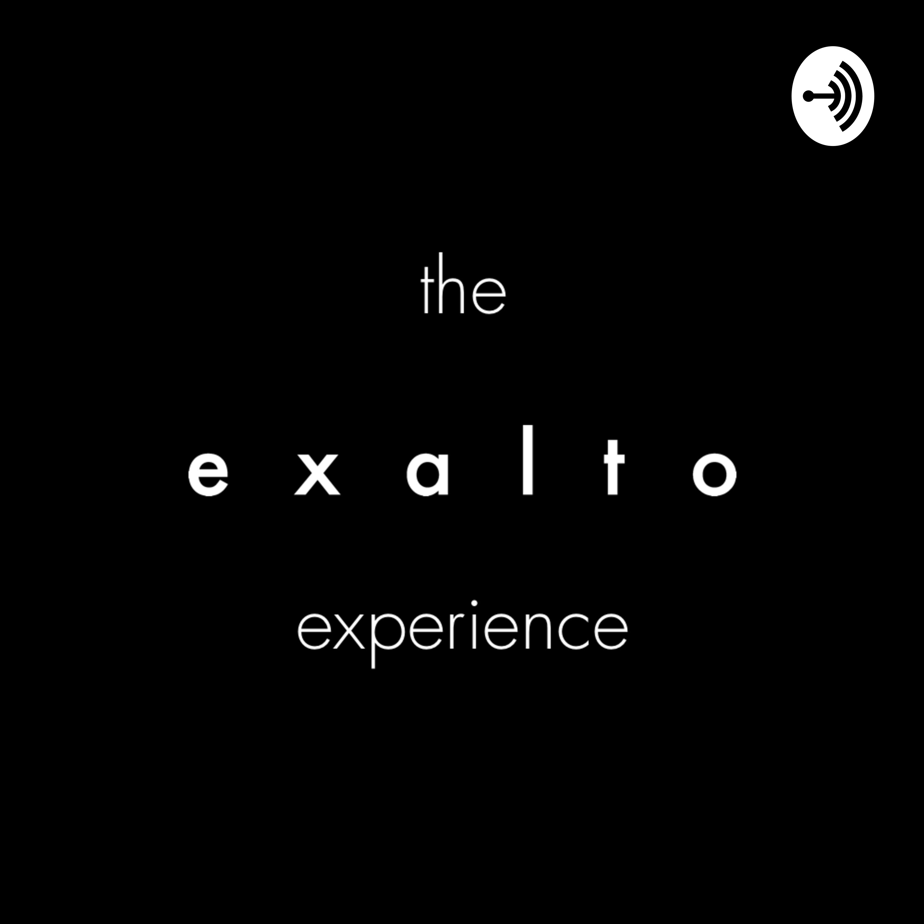 The Exalto Experience